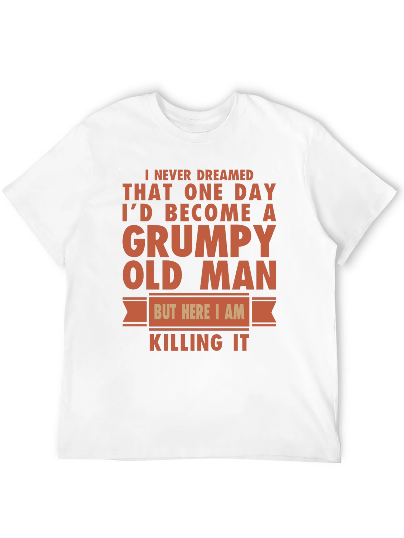 Grumpy Old Man T-Shirt - Funny Novelty Tee