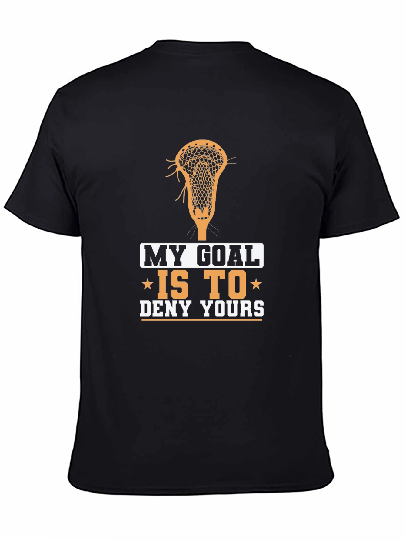 Lacrosse Goal T-Shirt - Deny Yours!