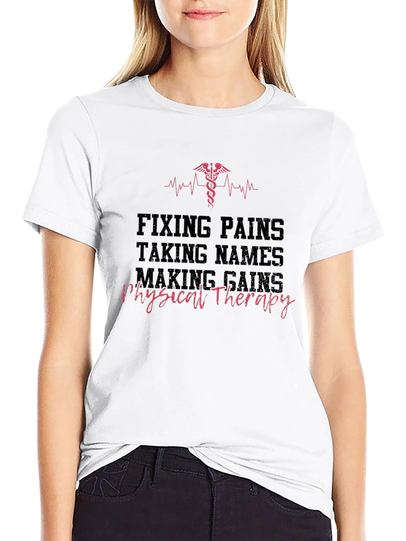 Physical Therapy Tee: Fixing Pains Making Gains