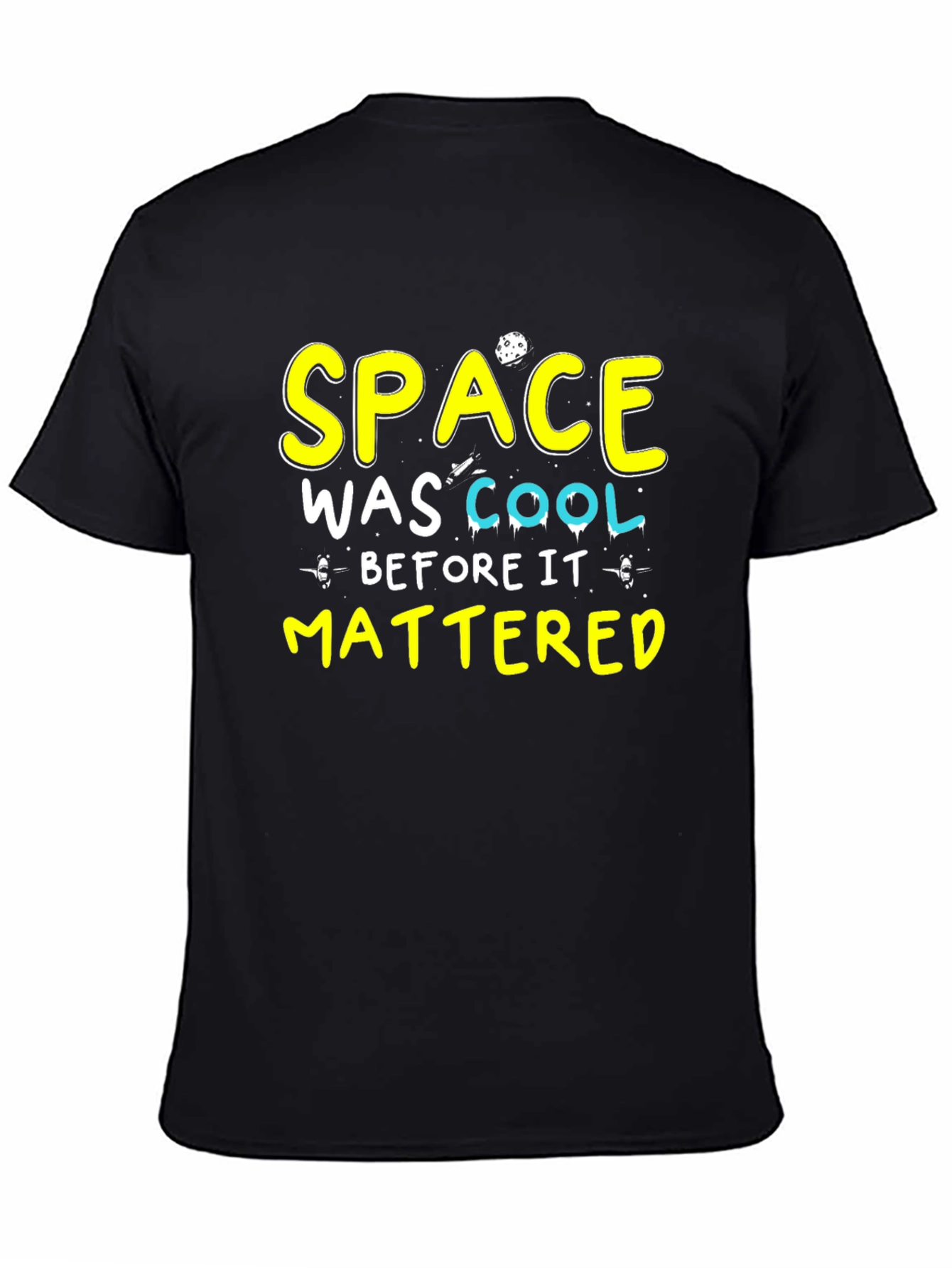 Space Was Cool T-Shirt - Black Cotton Tee