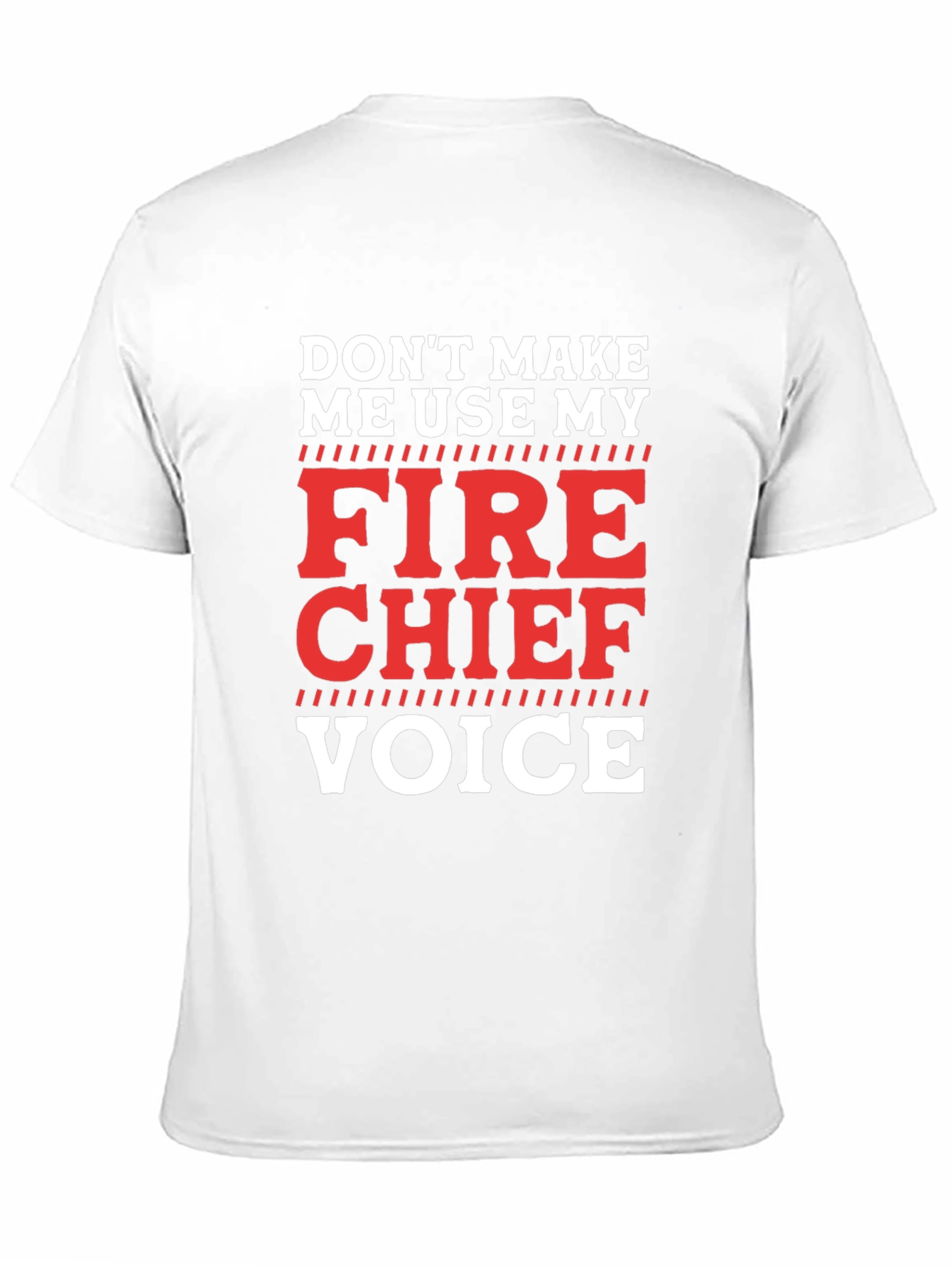 Fire Chief Voice T-Shirt - Funny Firefighter Tee