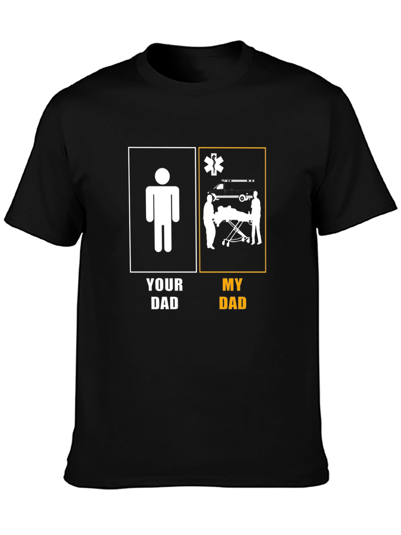 Your Dad vs. My Dad EMT T-Shirt