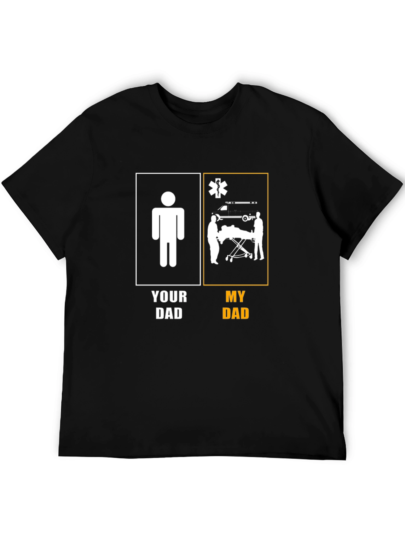 Your Dad vs. My Dad EMT T-Shirt