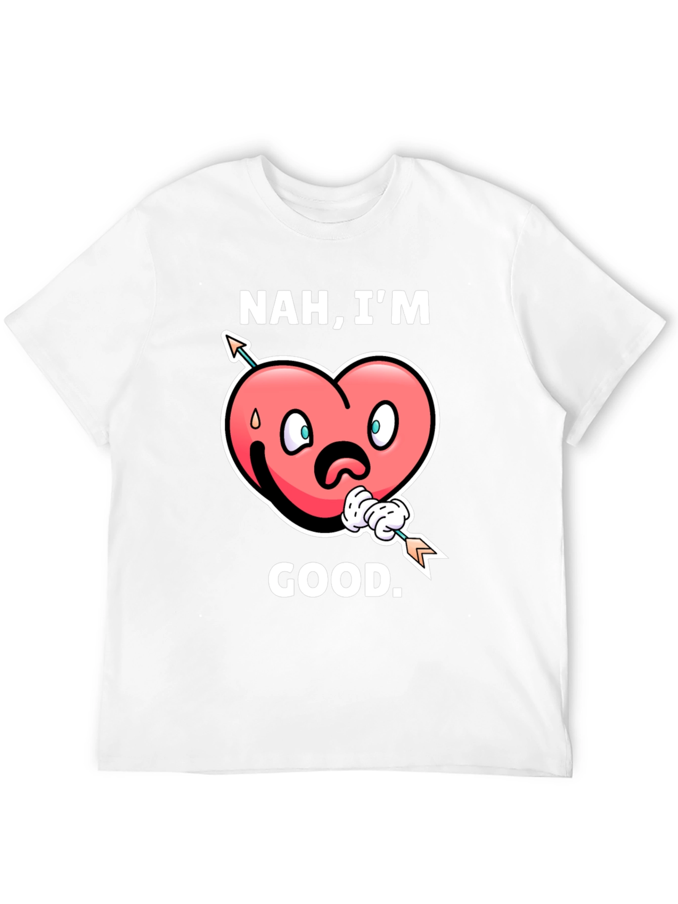 Nah Im Good! Valentines Graphic T-Shirt
