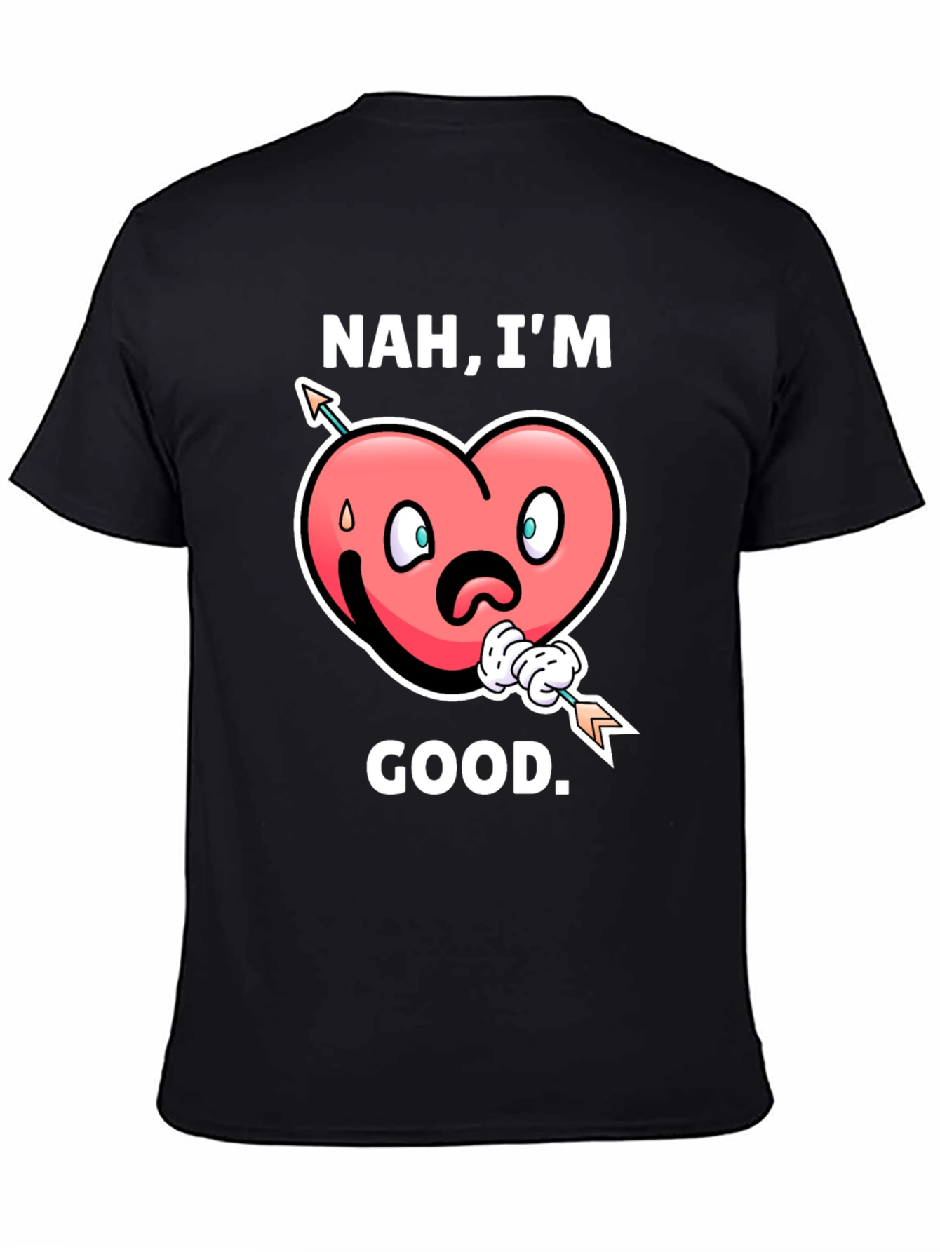 Nah Im Good! Valentines Graphic T-Shirt