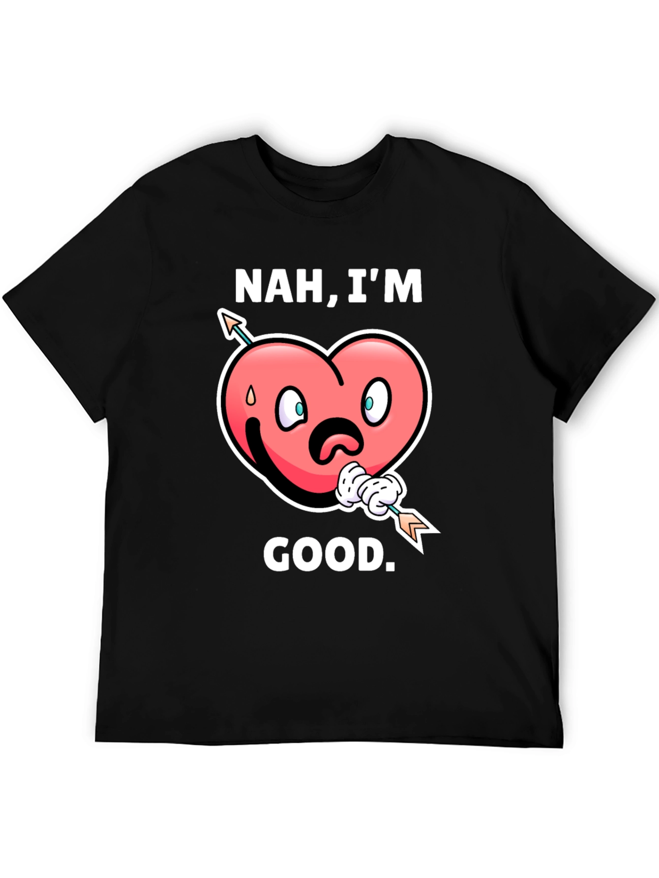 Nah Im Good! Valentines Graphic T-Shirt