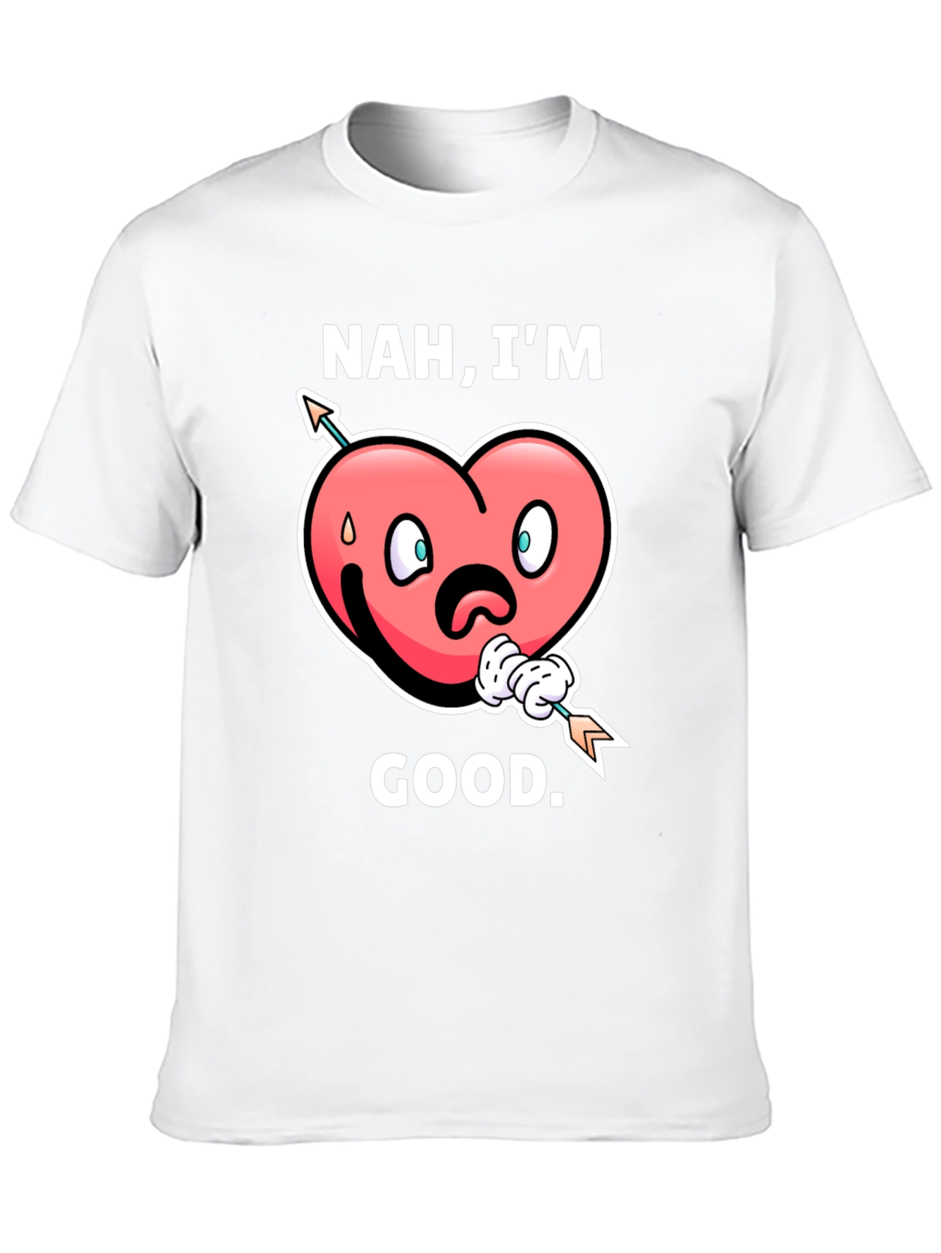 Nah Im Good! Valentines Graphic T-Shirt