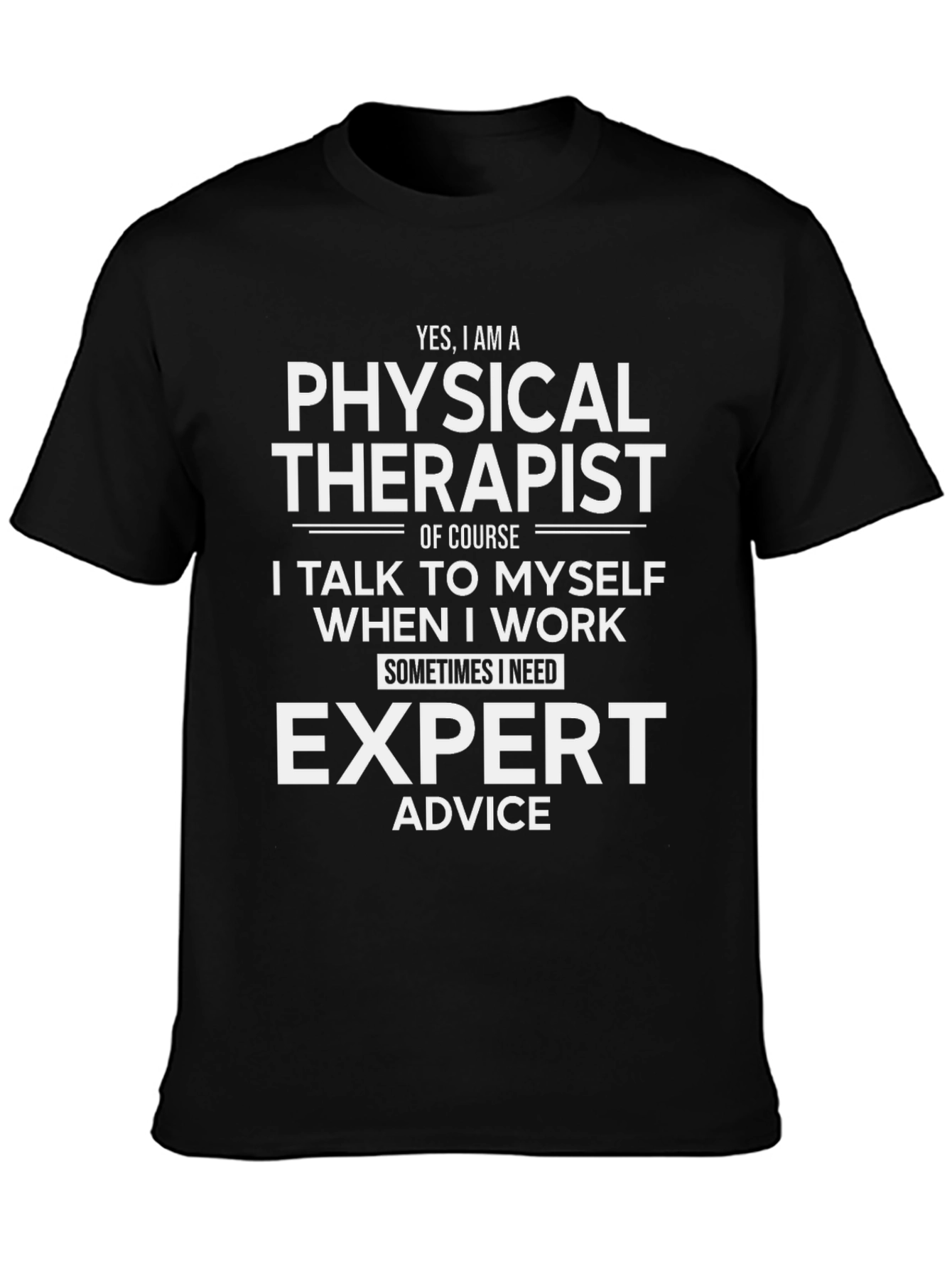 Physical Therapist Expert Advice Funny T-Shirt