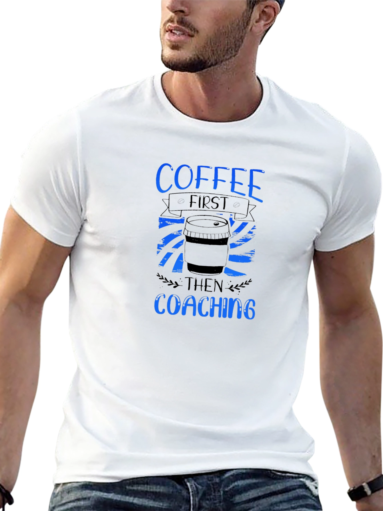 Coffee First Coaching Then T-Shirt