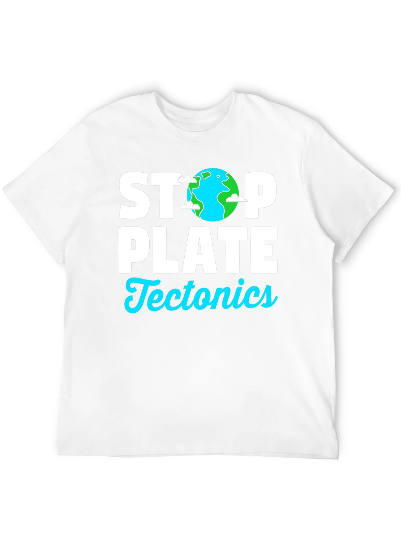 Stop Plate Tectonics Graphic T-Shirt