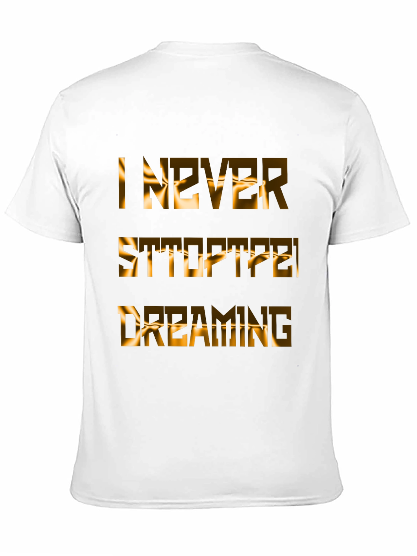 Inspirational Never Stop Dreaming Graphic T-Shirt
