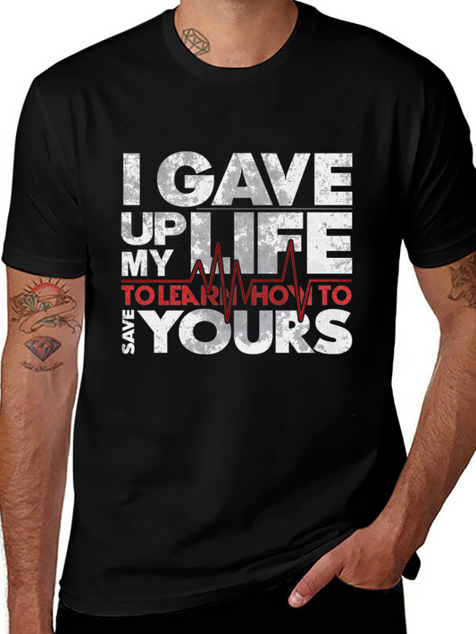 I Gave Up My Life to Save Yours Graphic Tee