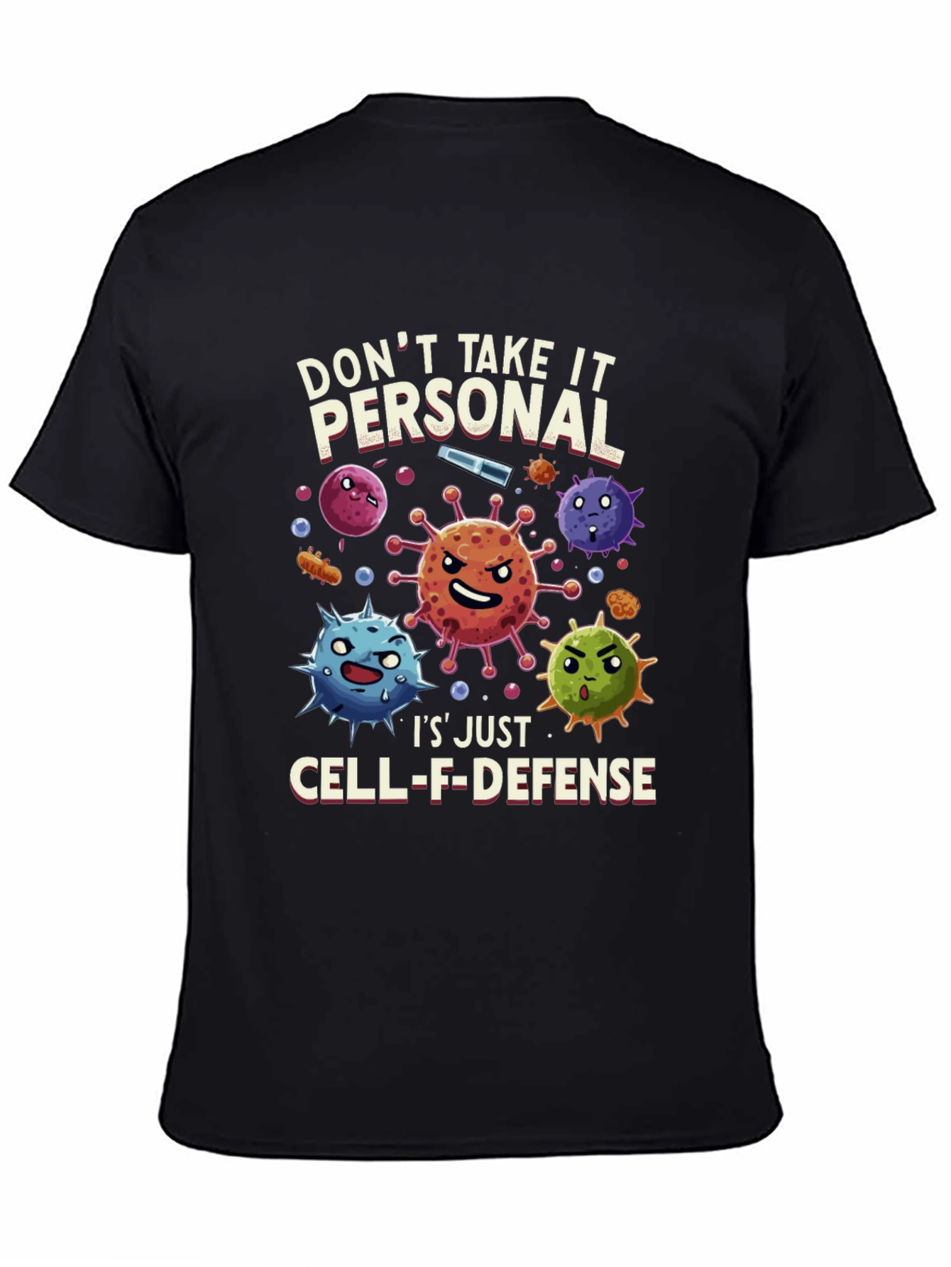 Dont Take It Personal T-Shirt Cell-F-Defense Graphic Tee