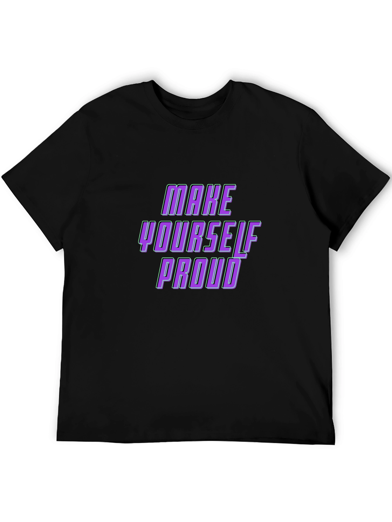 Make Yourself Proud Black T-Shirt