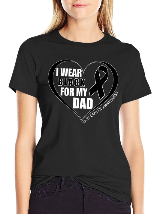 I Wear Black For My Dad Skin Cancer Awareness T-Shirt
