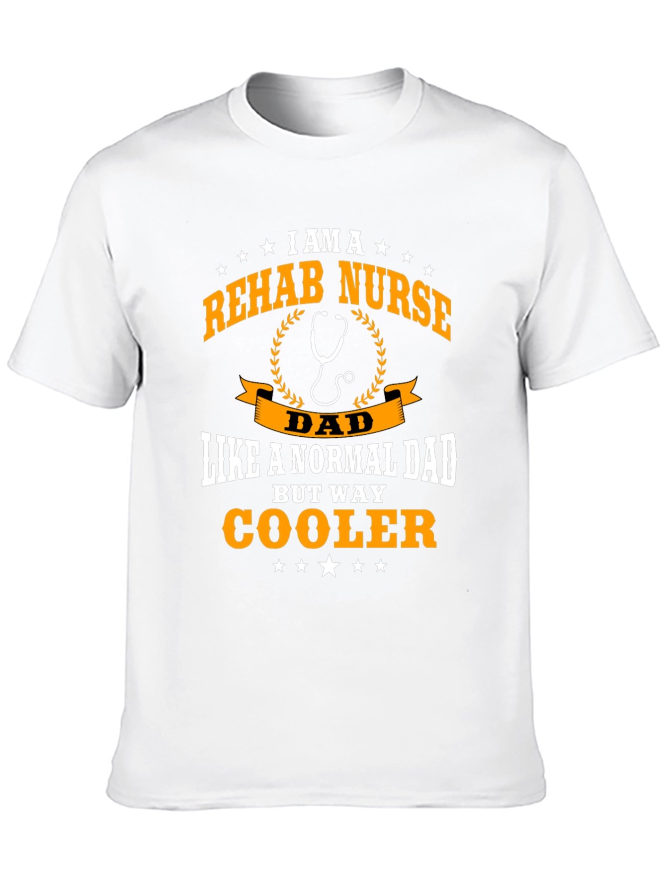 Rehab Nurse Dad T-Shirt - Cool Fathers Day Gift