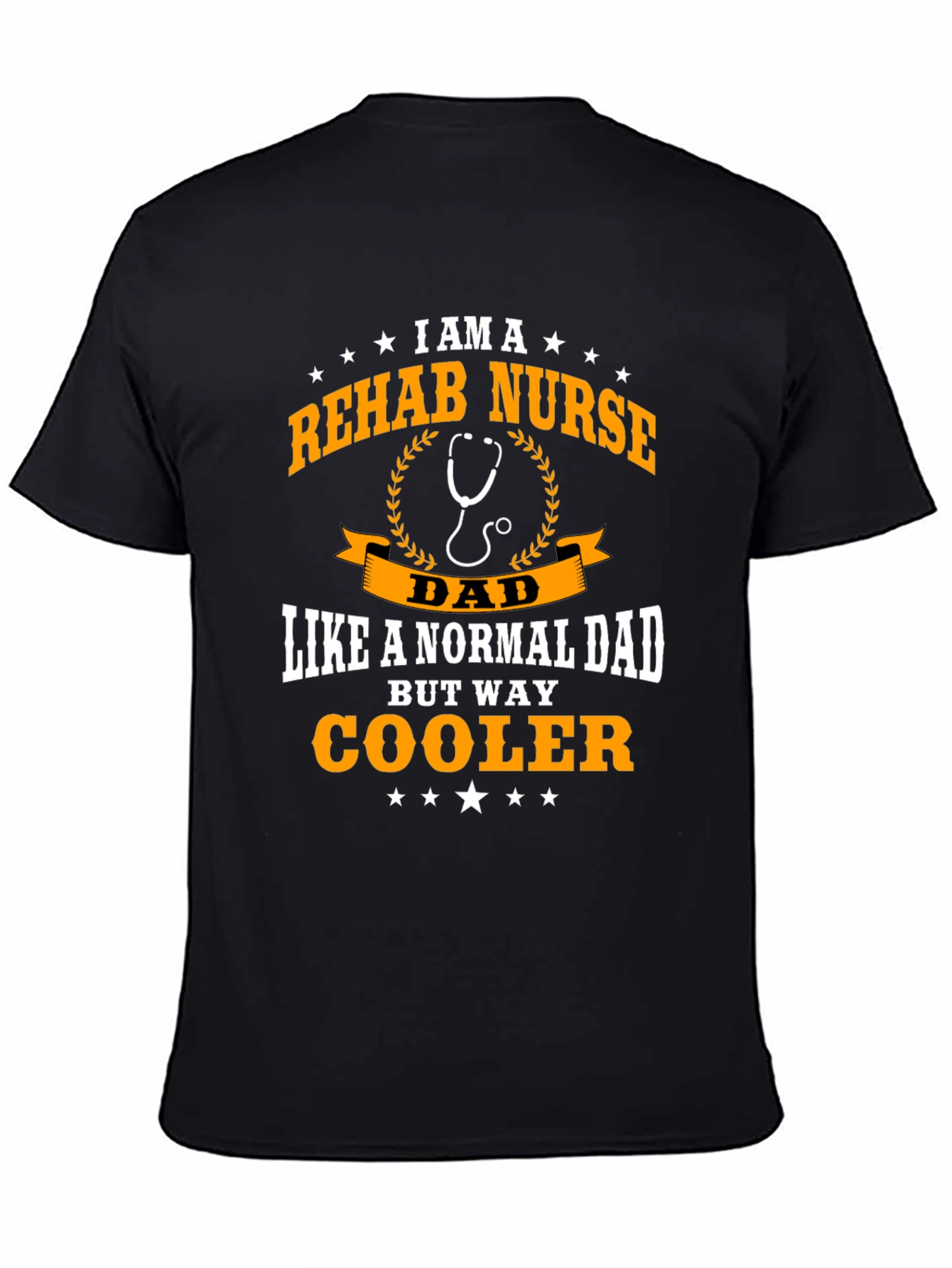 Rehab Nurse Dad T-Shirt - Cool Fathers Day Gift