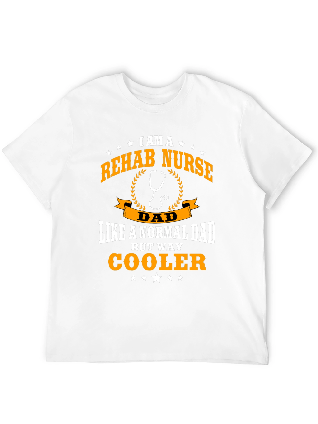 Rehab Nurse Dad T-Shirt - Cool Fathers Day Gift