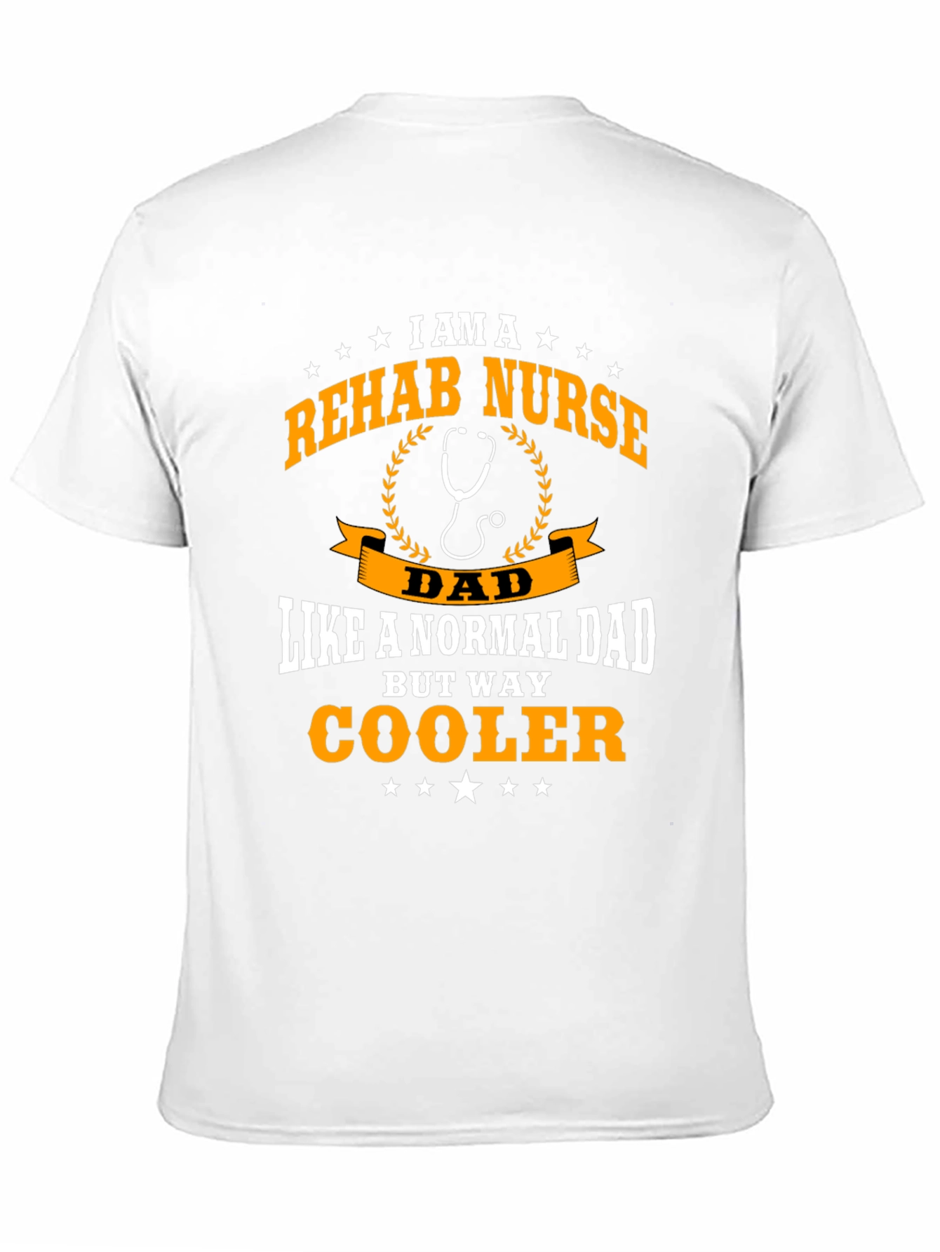Rehab Nurse Dad T-Shirt - Cool Fathers Day Gift
