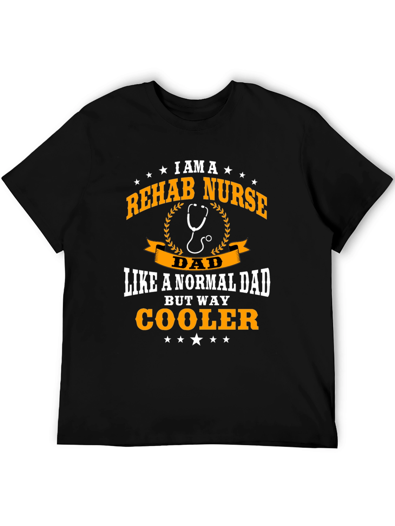 Rehab Nurse Dad T-Shirt - Cool Fathers Day Gift