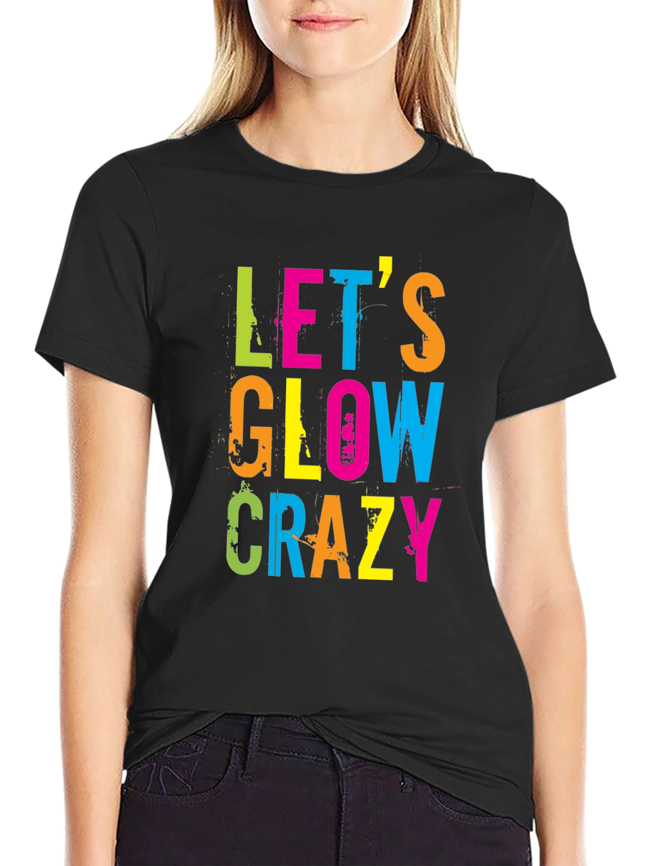 Lets Glow Crazy Graphic T-Shirt
