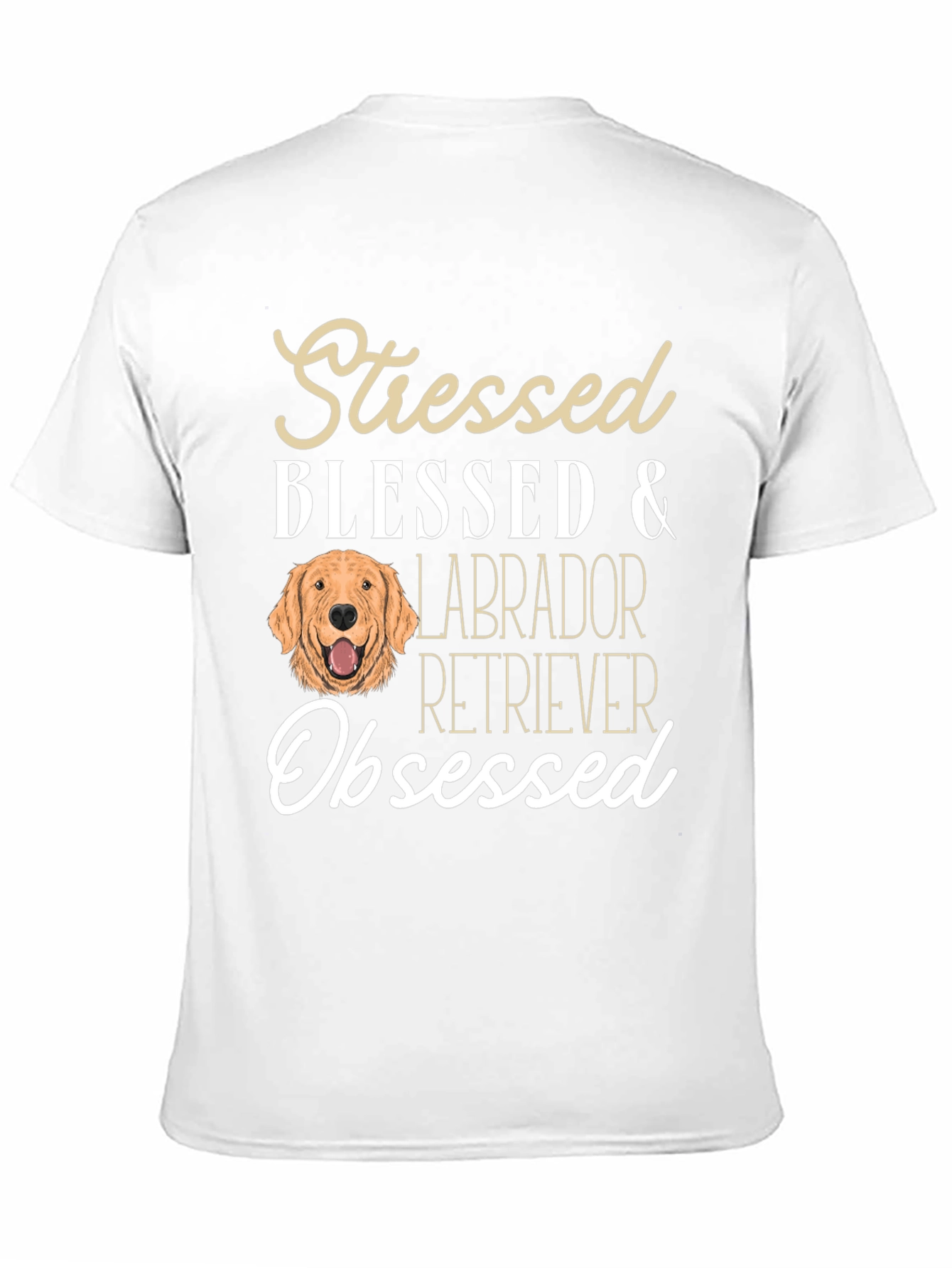 Stressed Blessed Labrador Retriever Dog T-Shirt