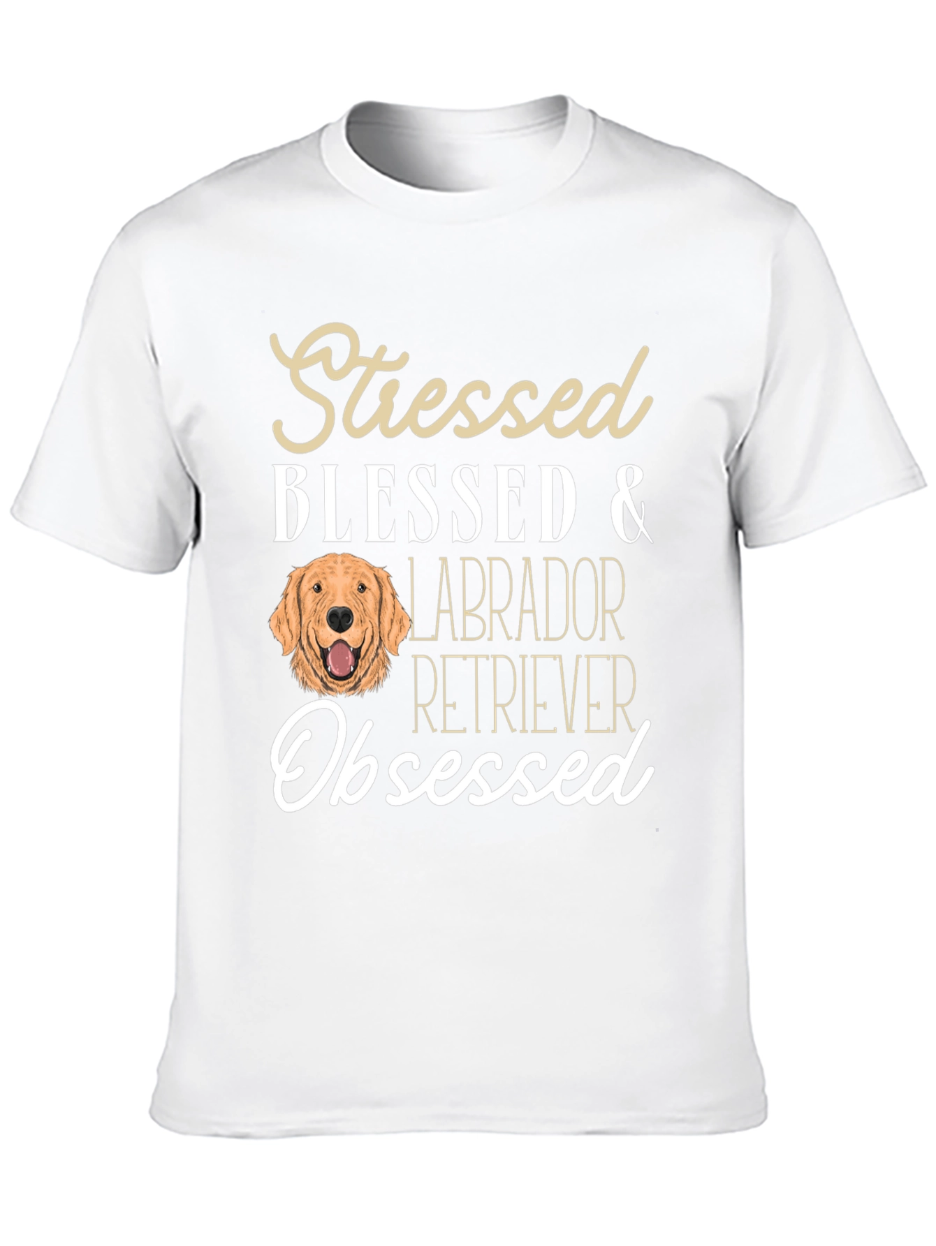 Stressed Blessed Labrador Retriever Dog T-Shirt