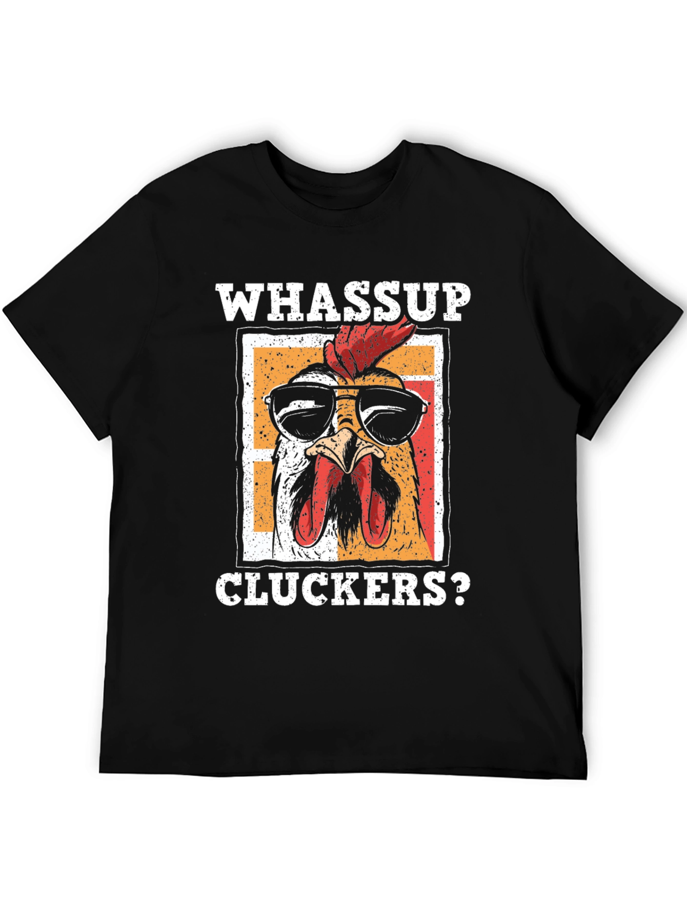 Whassup Cluckers? T-Shirt - Cool Chicken Design