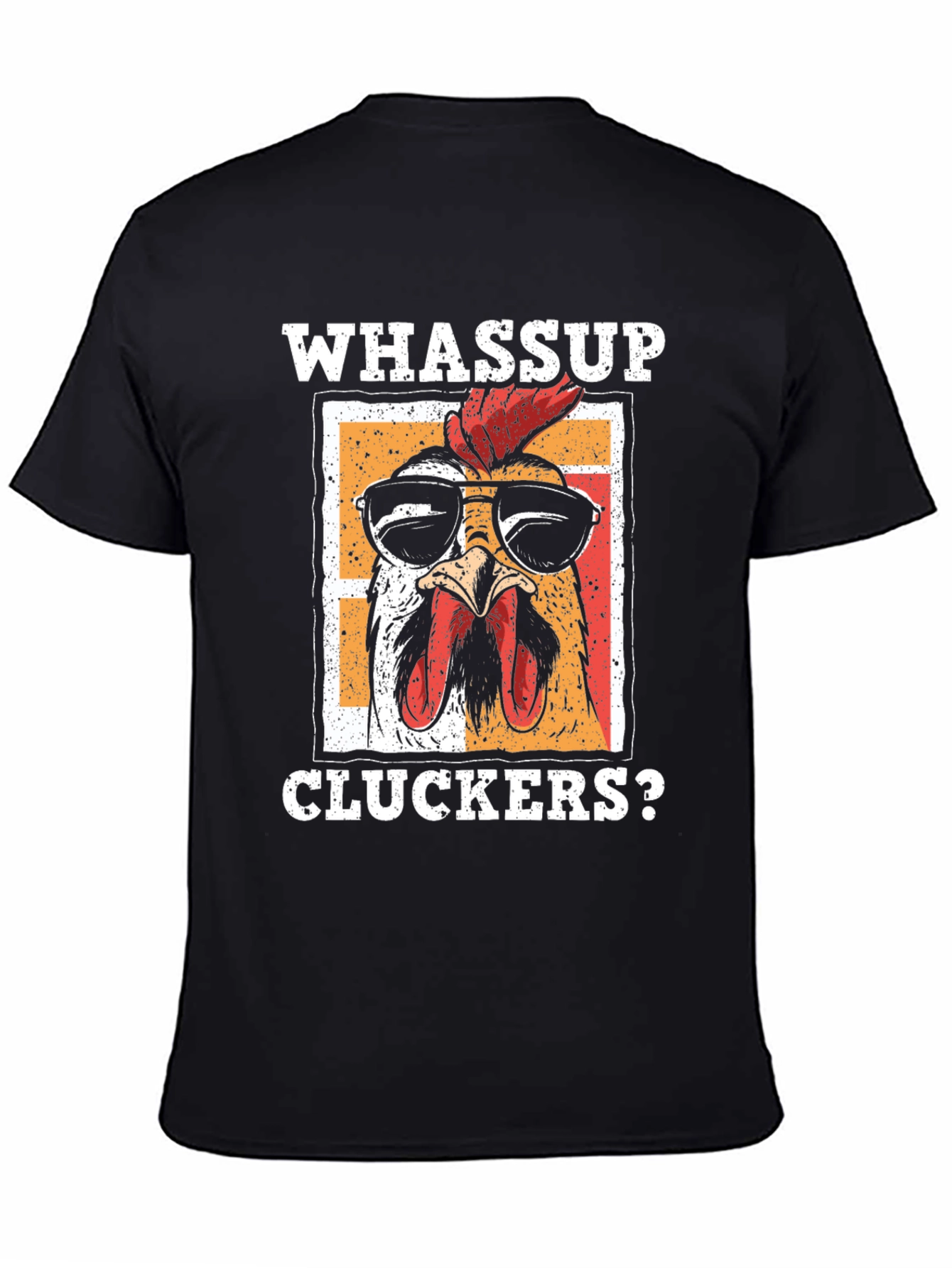 Whassup Cluckers? T-Shirt - Cool Chicken Design