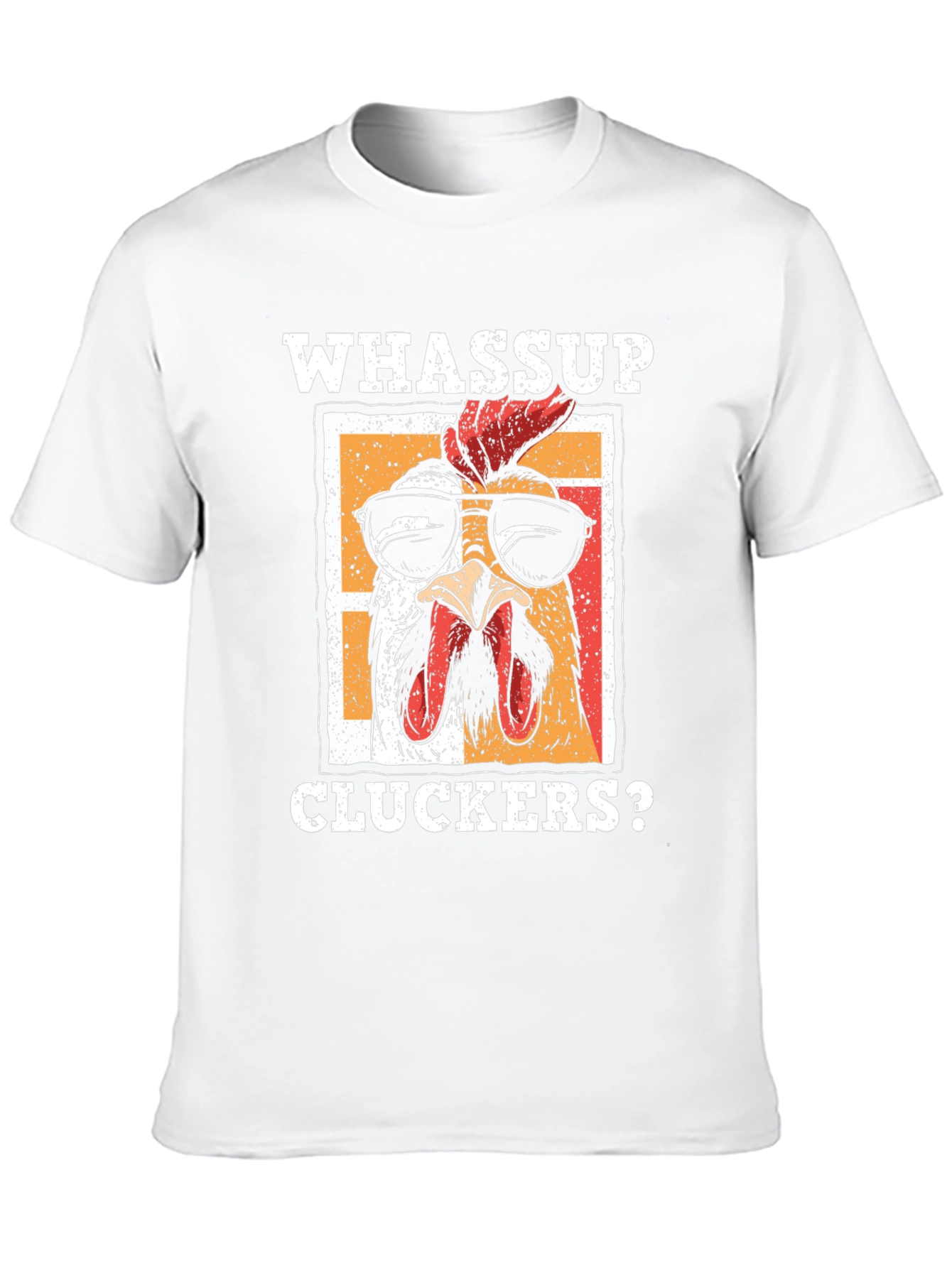 Whassup Cluckers? T-Shirt - Cool Chicken Design