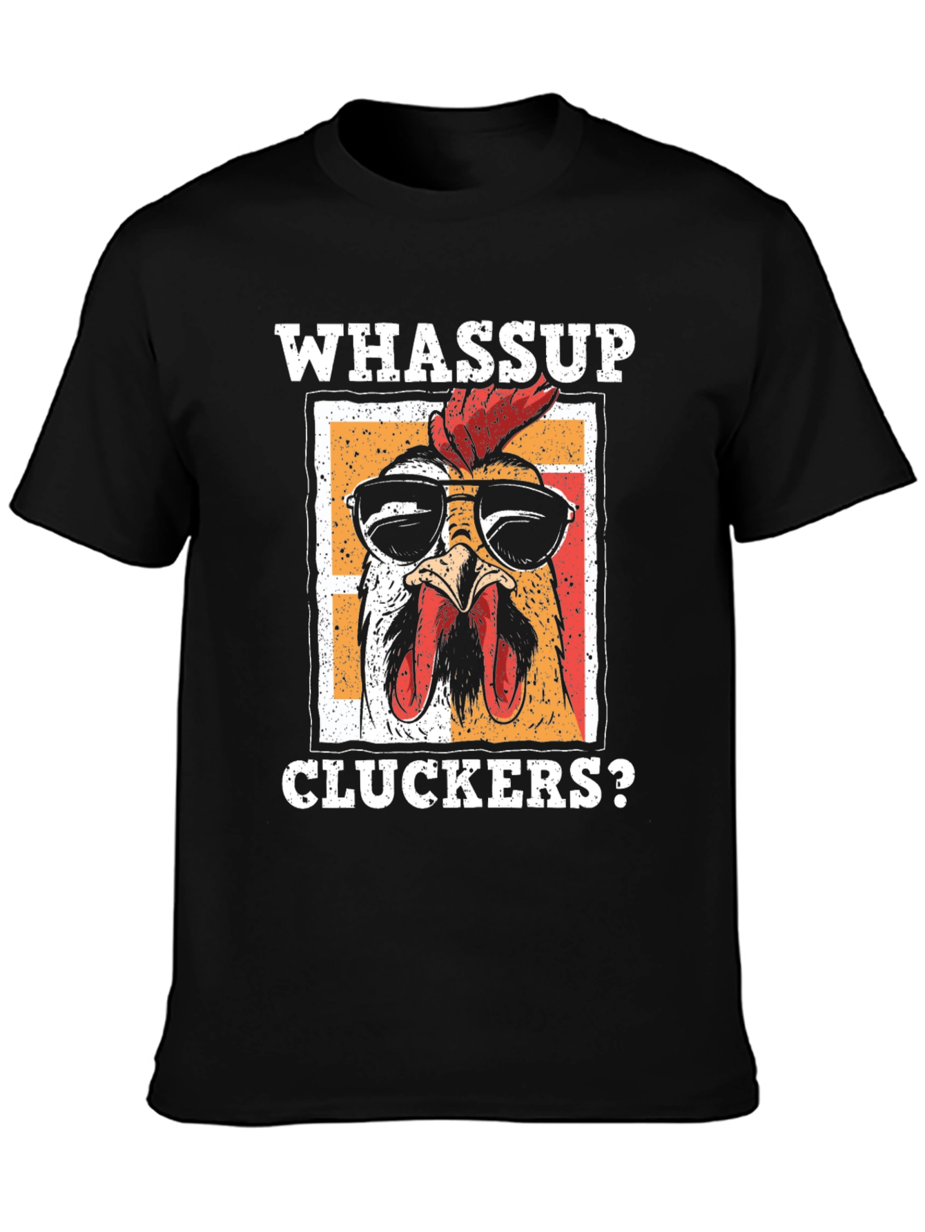 Whassup Cluckers? T-Shirt - Cool Chicken Design