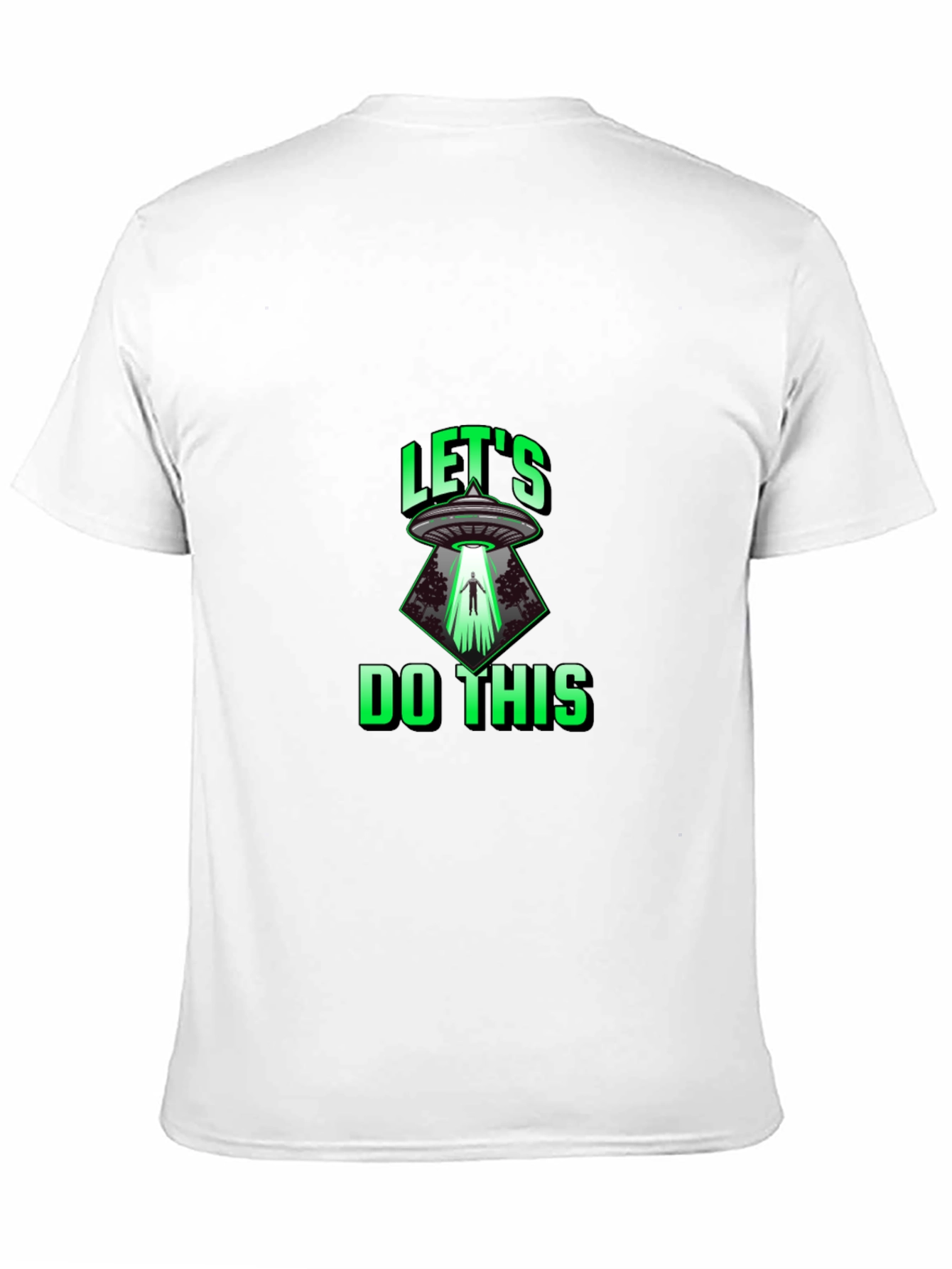 Lets Do This Alien Abduction T-Shirt