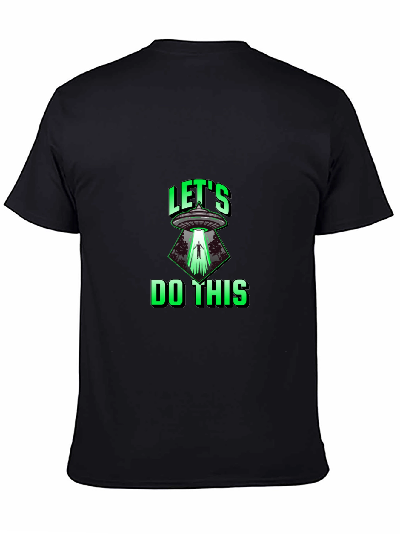 Lets Do This Alien Abduction T-Shirt