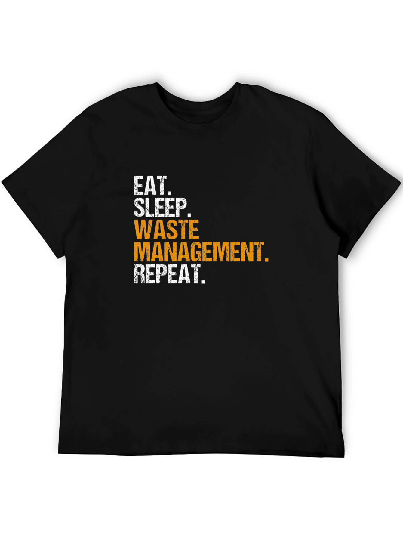Waste Management T-Shirt - Eat Sleep Repeat