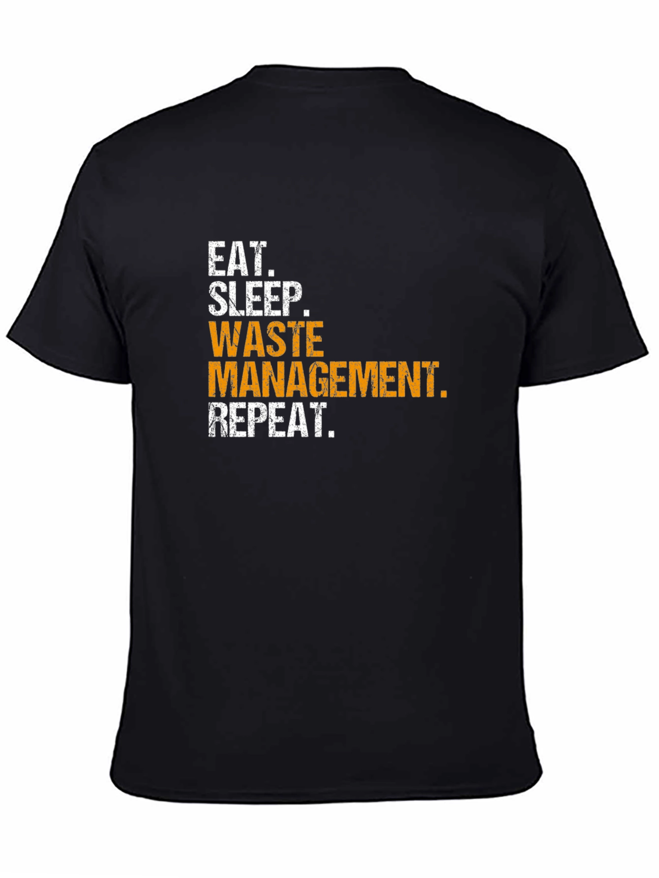 Waste Management T-Shirt - Eat Sleep Repeat