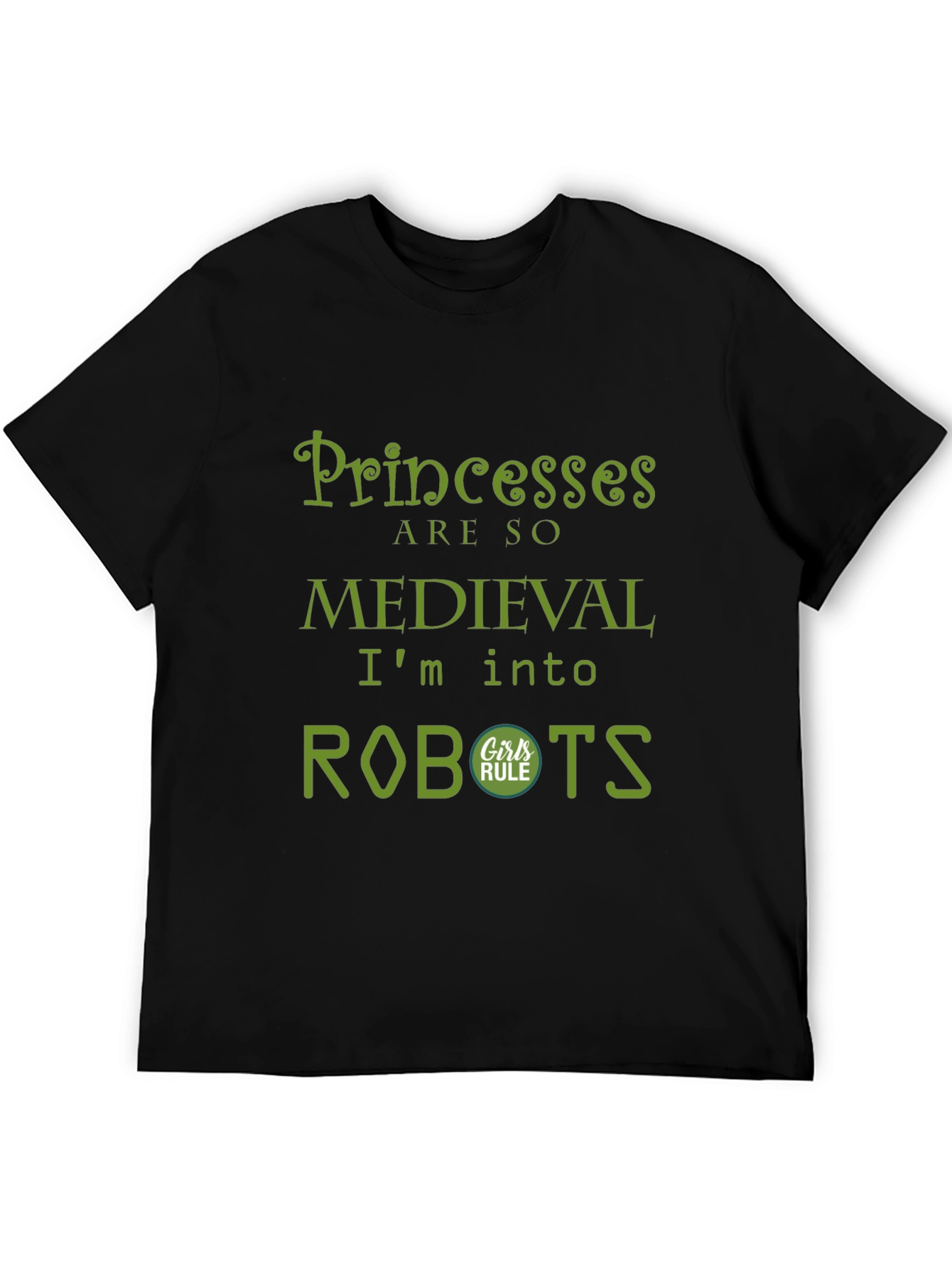 Princesses are so Medieval - Robots T-Shirt