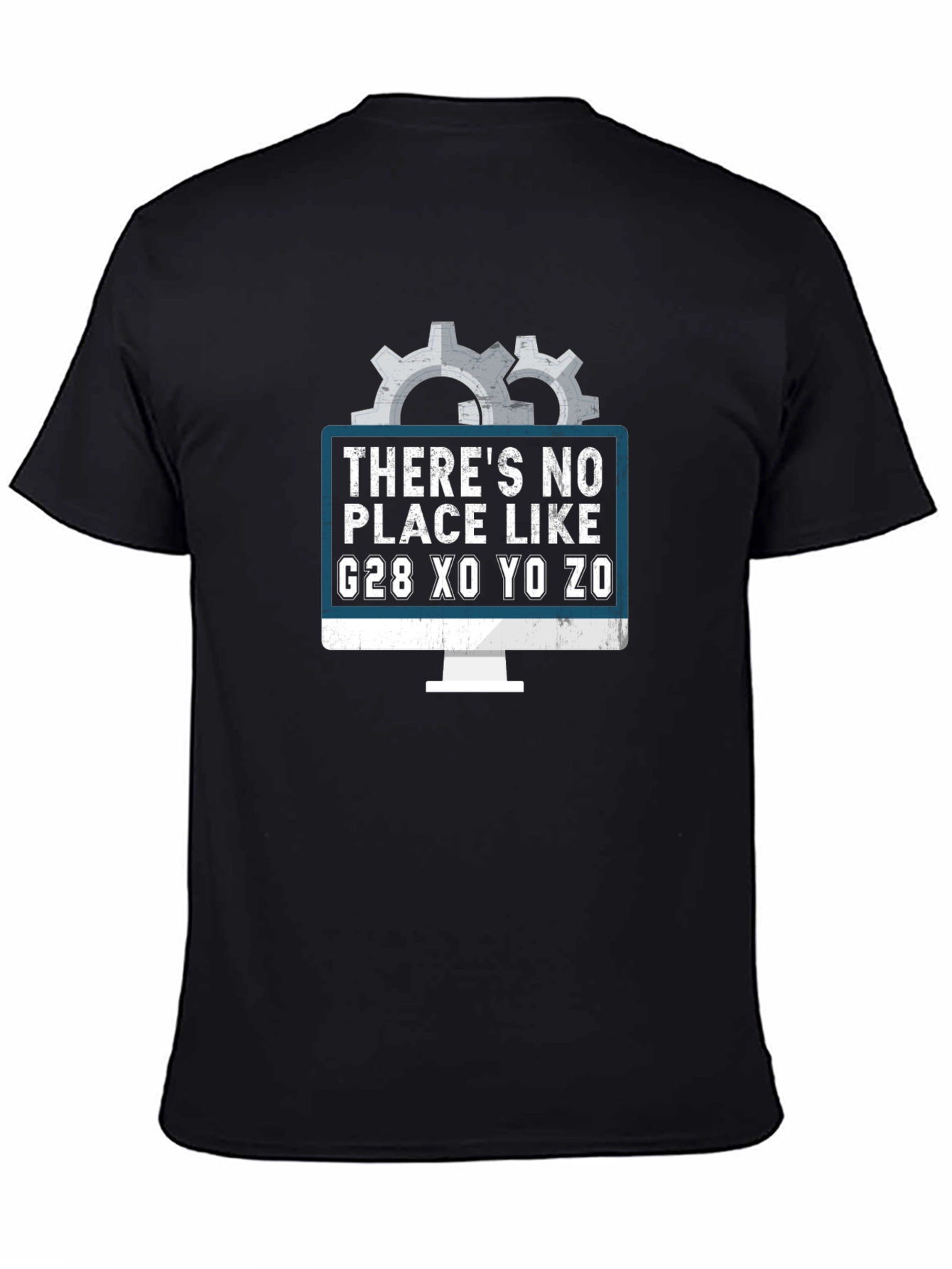 CNC Programmer T-Shirt - Theres No Place Like Home!