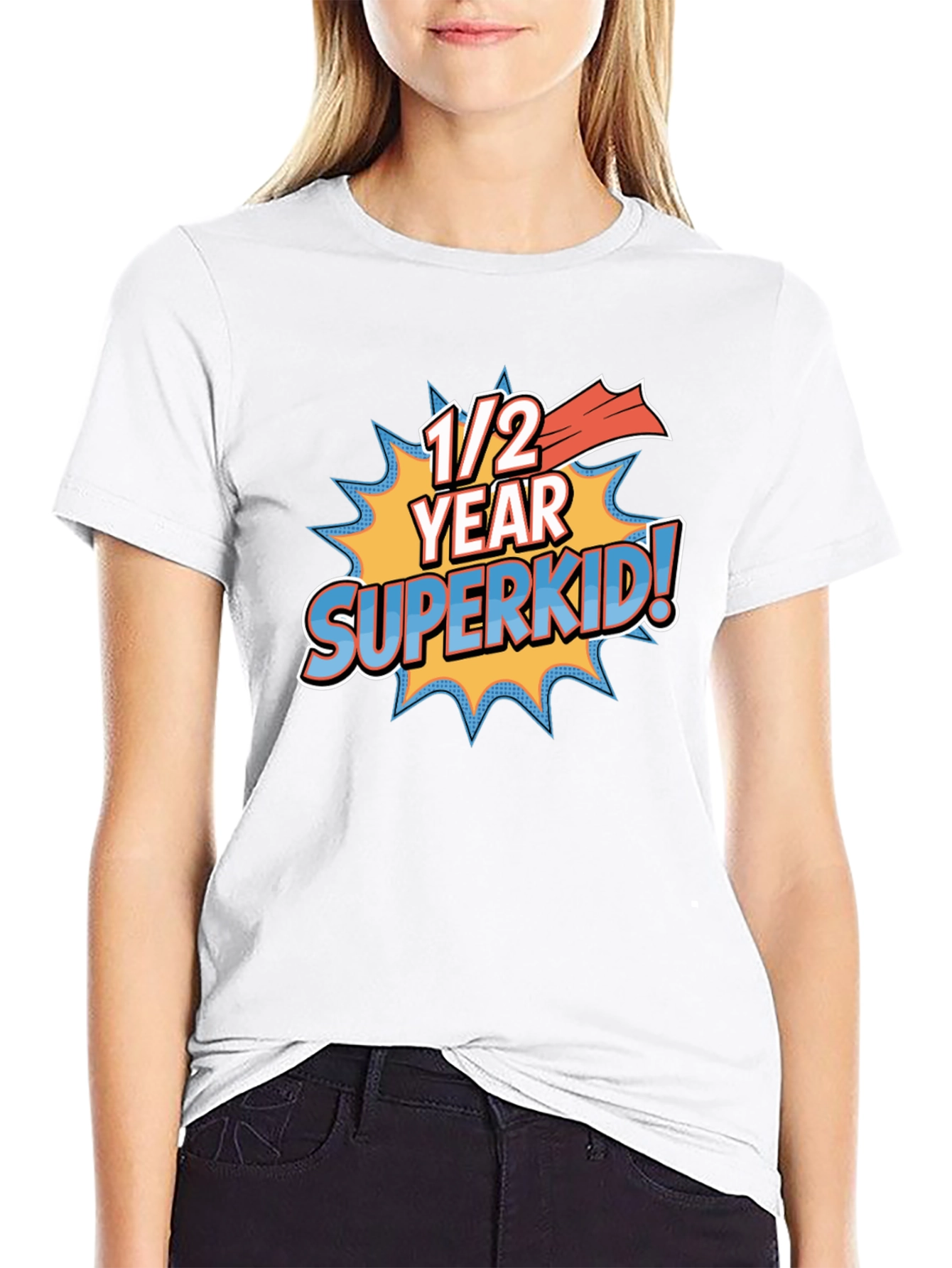 1/2 Year Superkid! Novelty Graphic T-Shirt