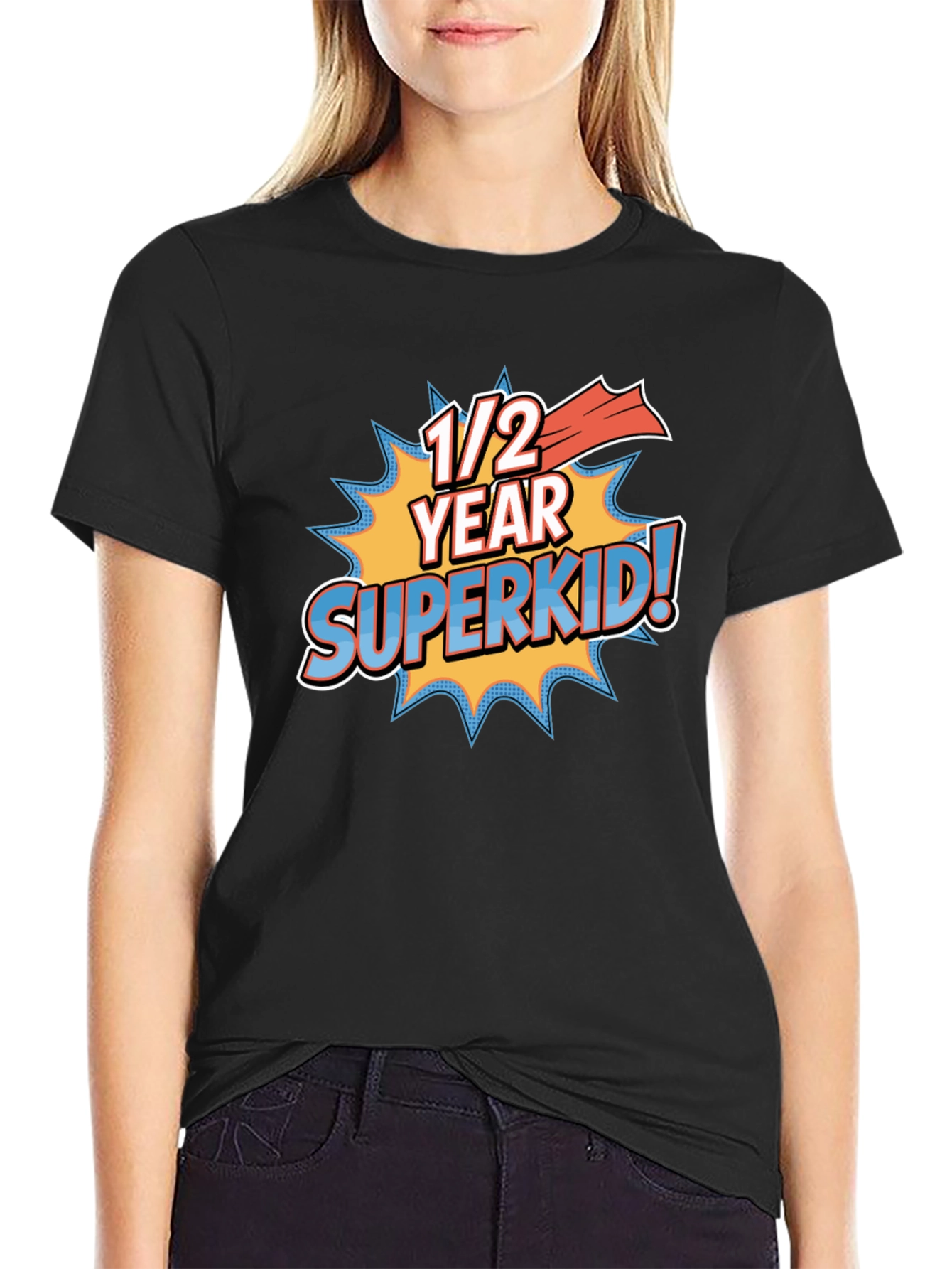 1/2 Year Superkid! Novelty Graphic T-Shirt