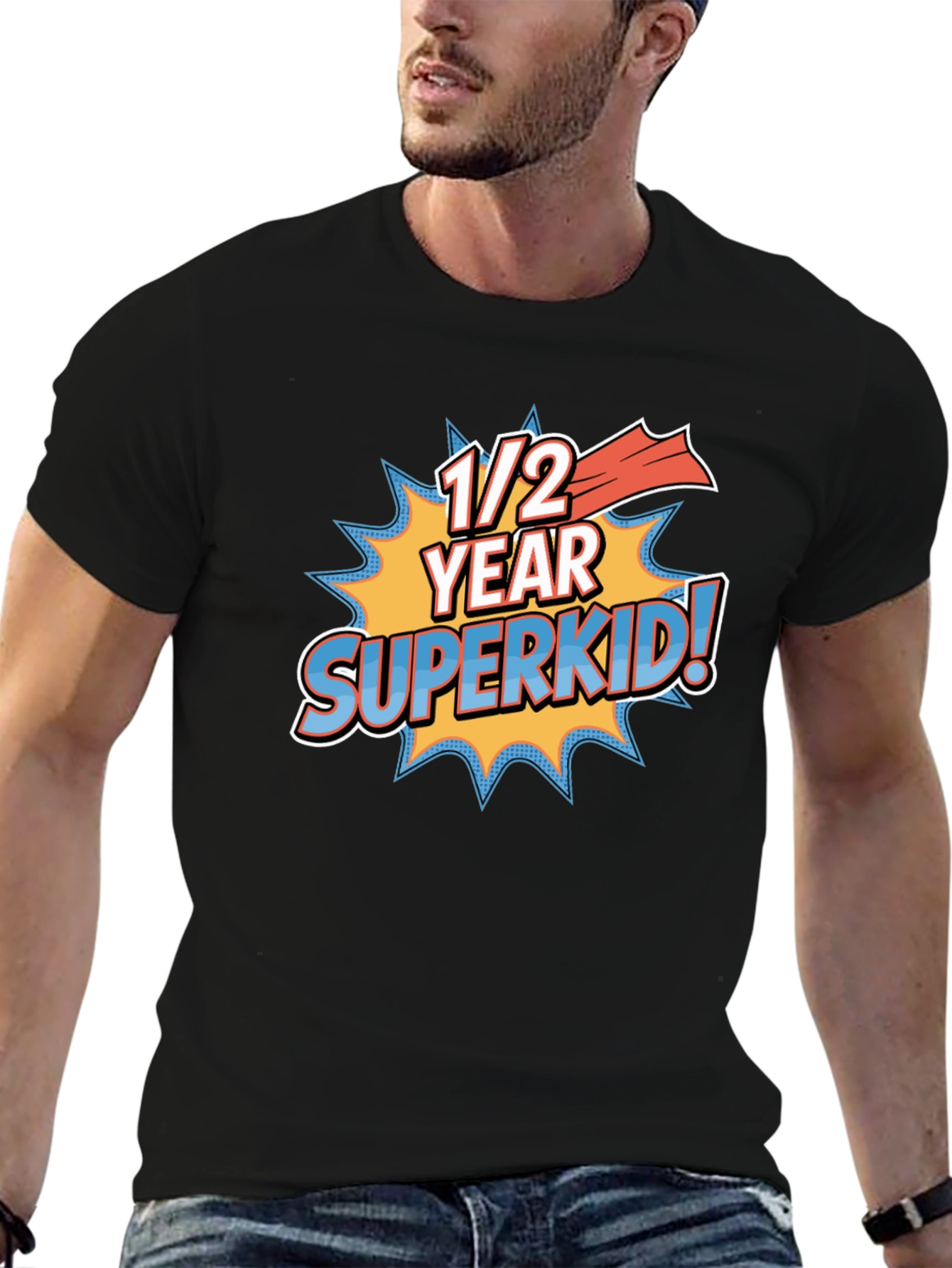 1/2 Year Superkid! Novelty Graphic T-Shirt