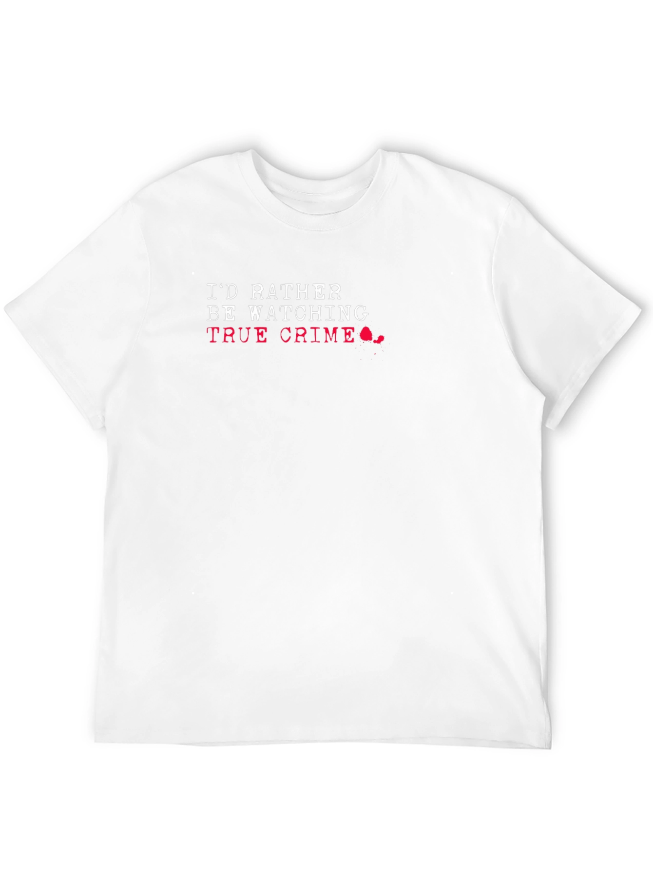 Id Rather Be Watching True Crime Graphic T-Shirt