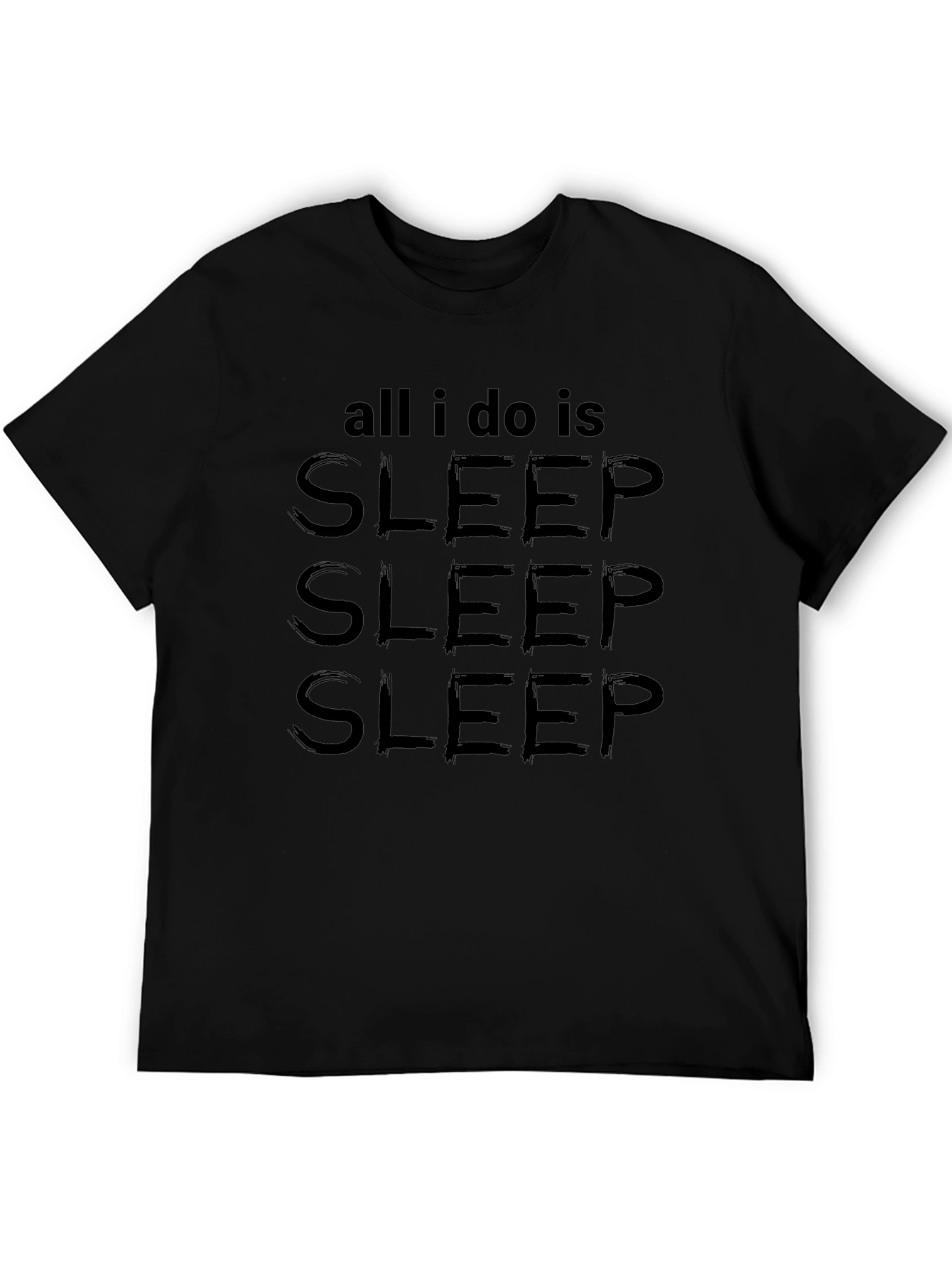All I Do Is Sleep Mens Black T-Shirt