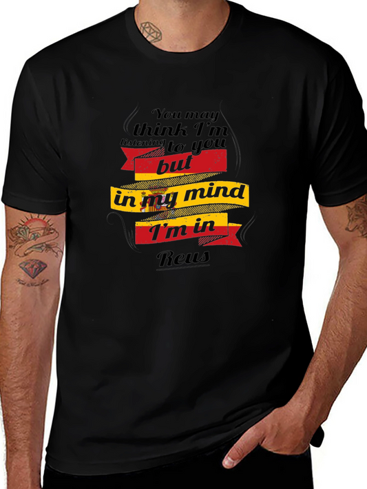 Reus Spain T-Shirt - In My Mind Im In Reus