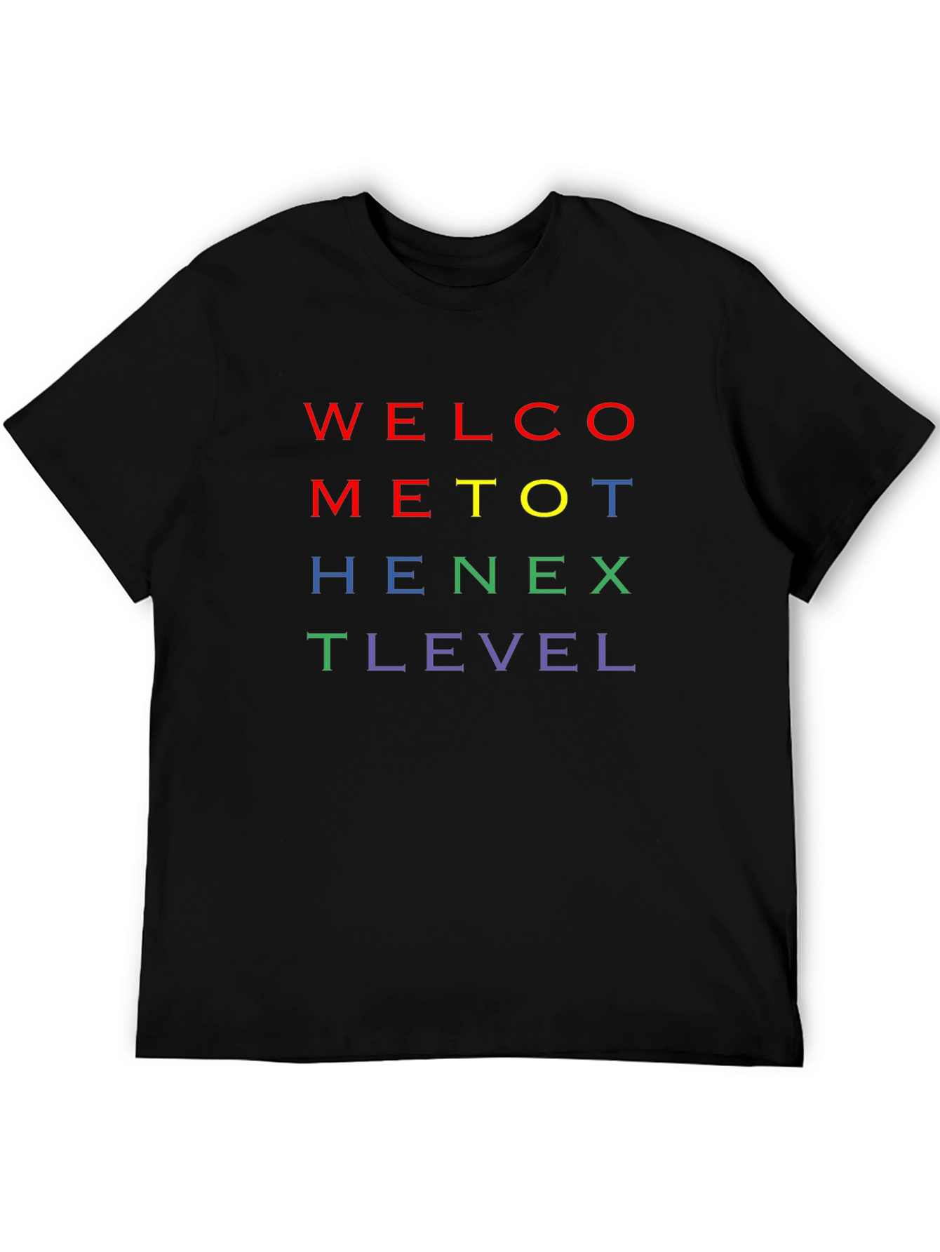 Welcome to the Next Level T-Shirt