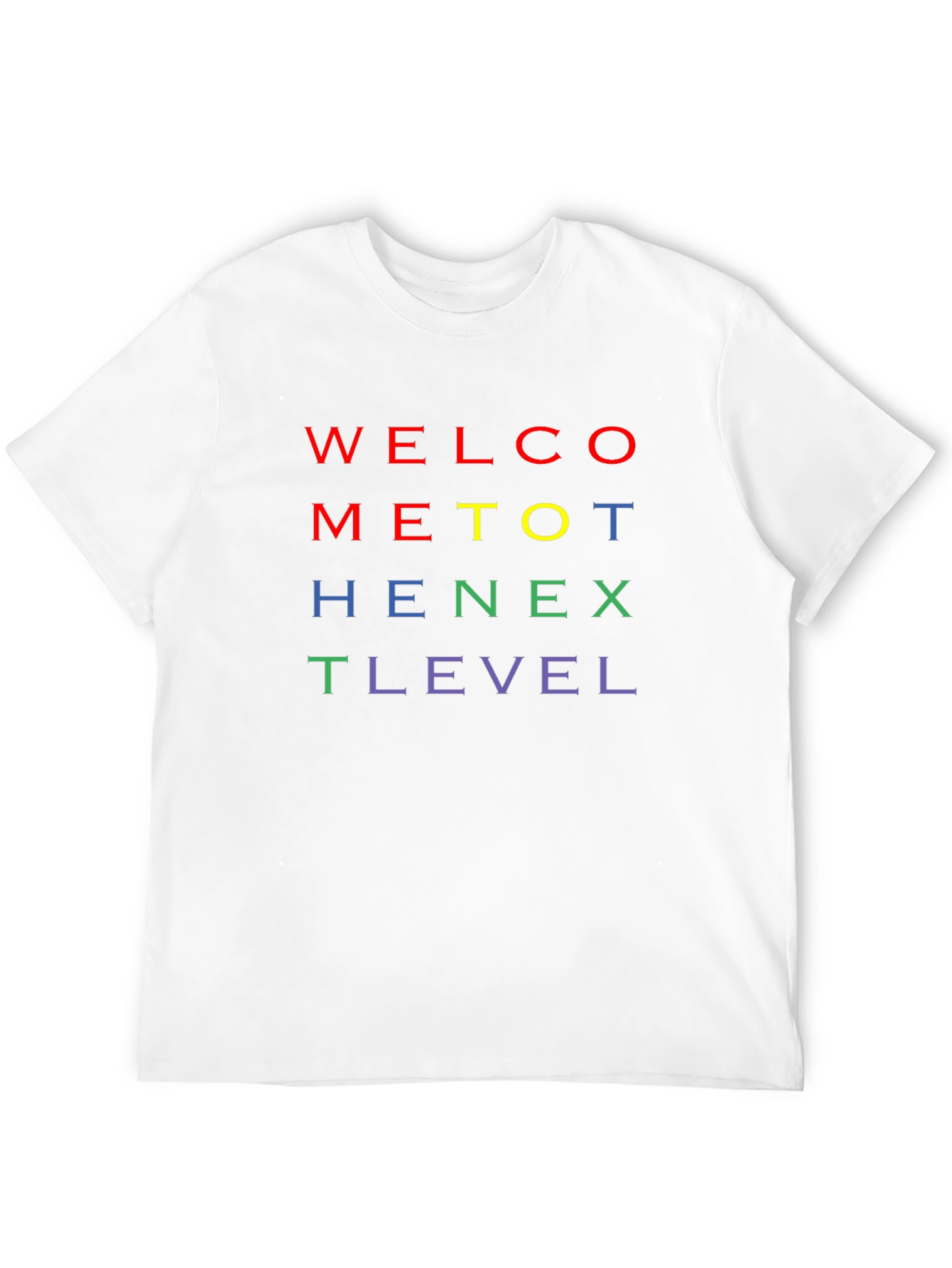 Welcome to the Next Level T-Shirt