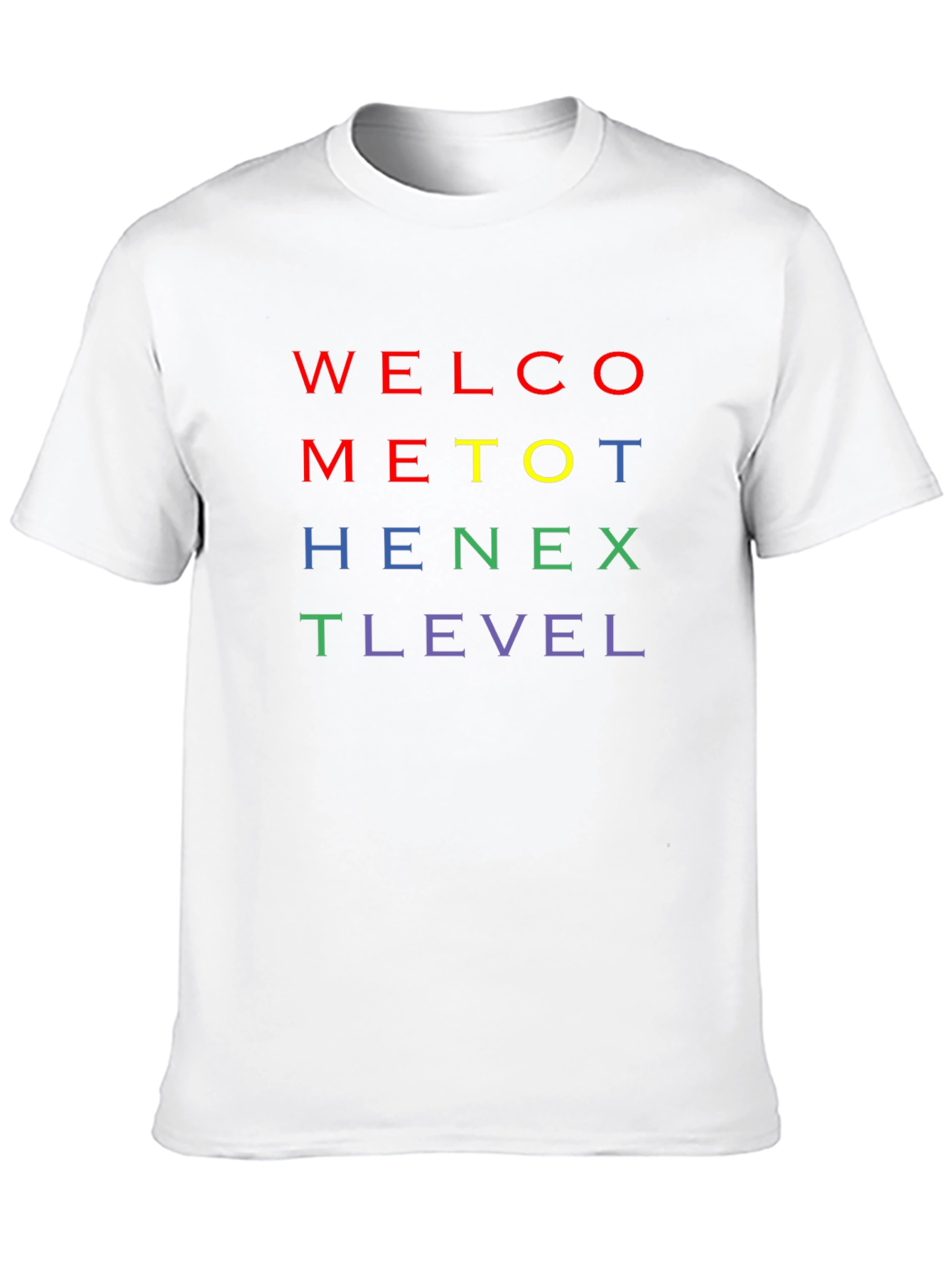 Welcome to the Next Level T-Shirt