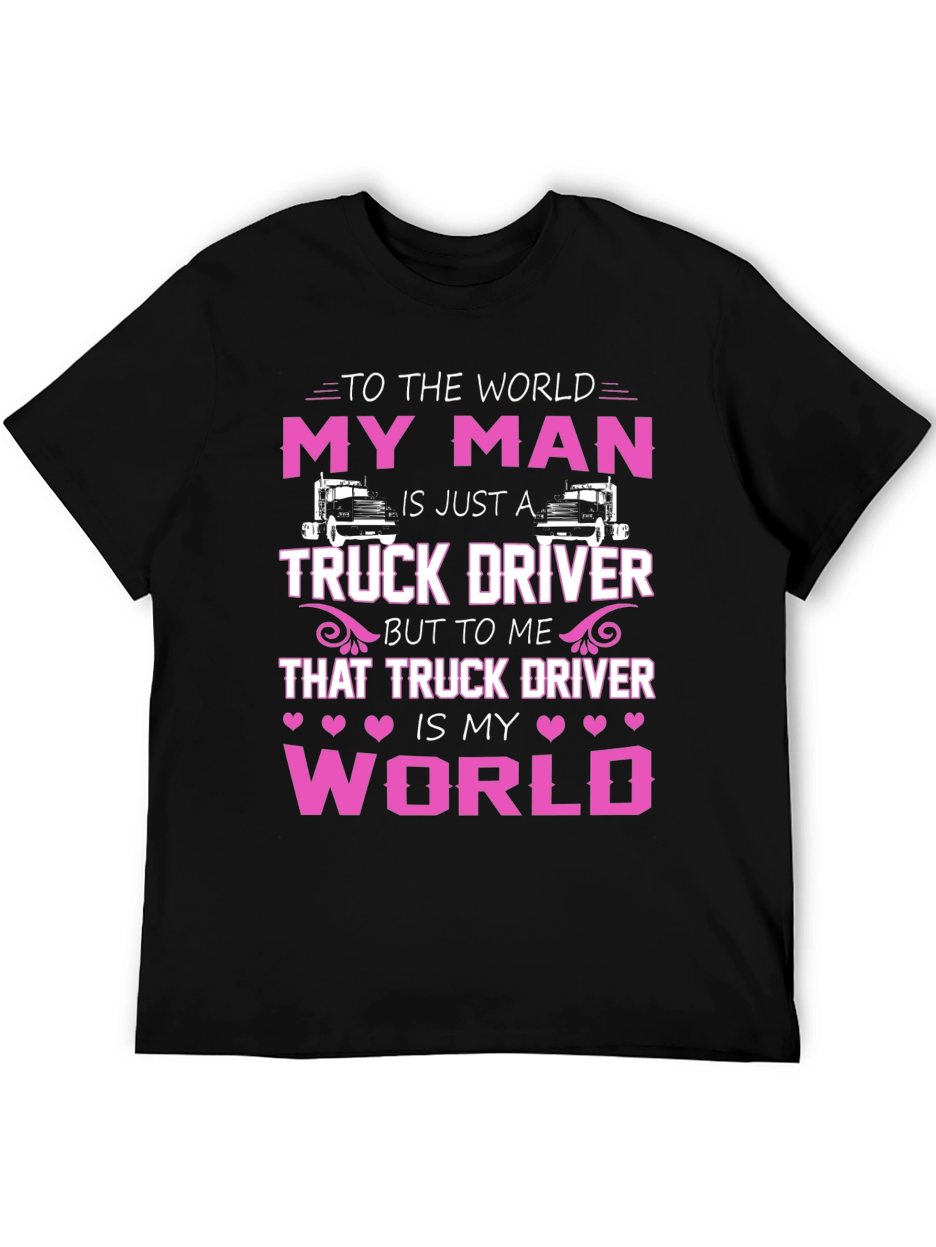 My Man is a Truck Driver T-Shirt
