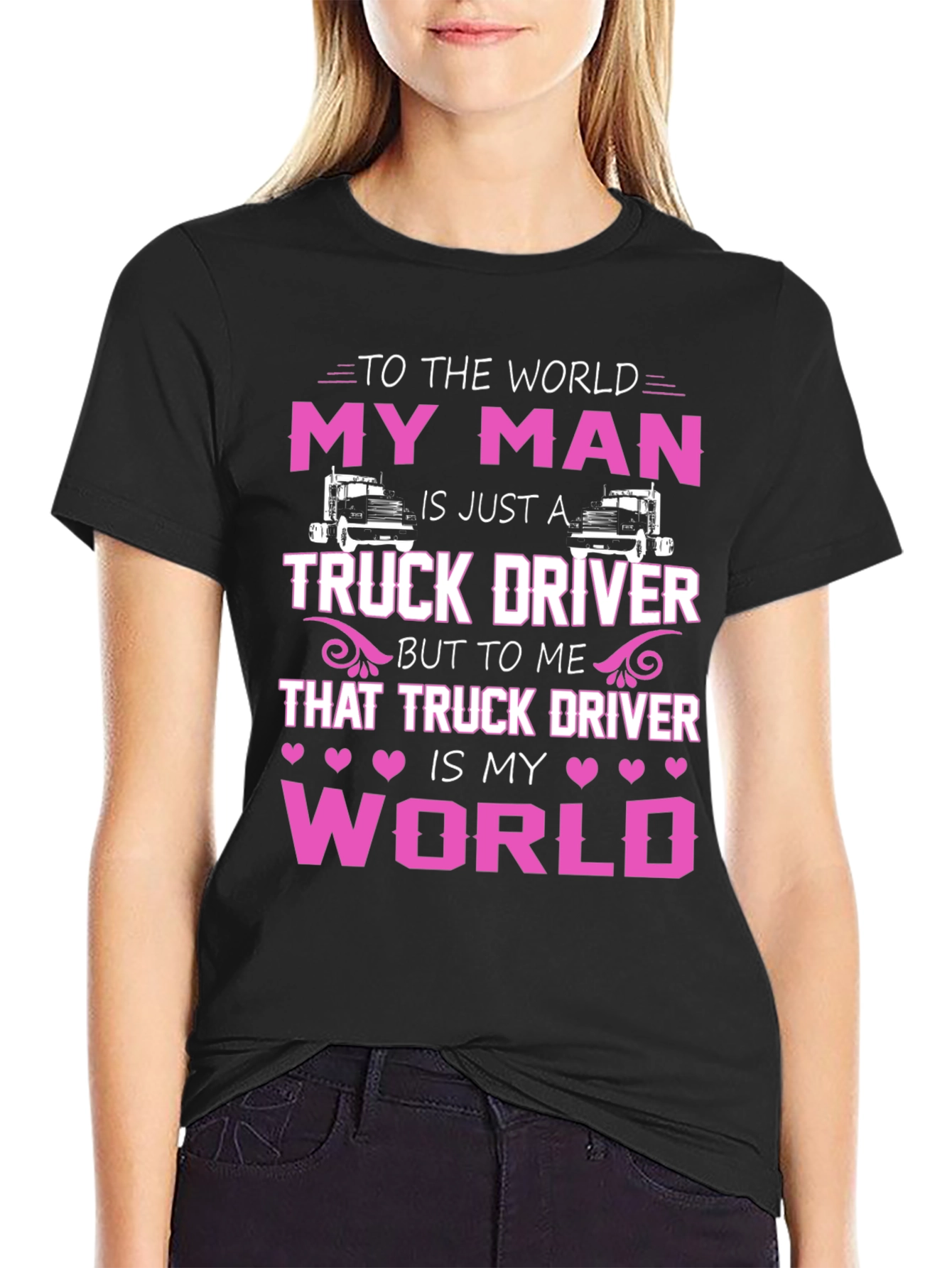 My Man is a Truck Driver T-Shirt
