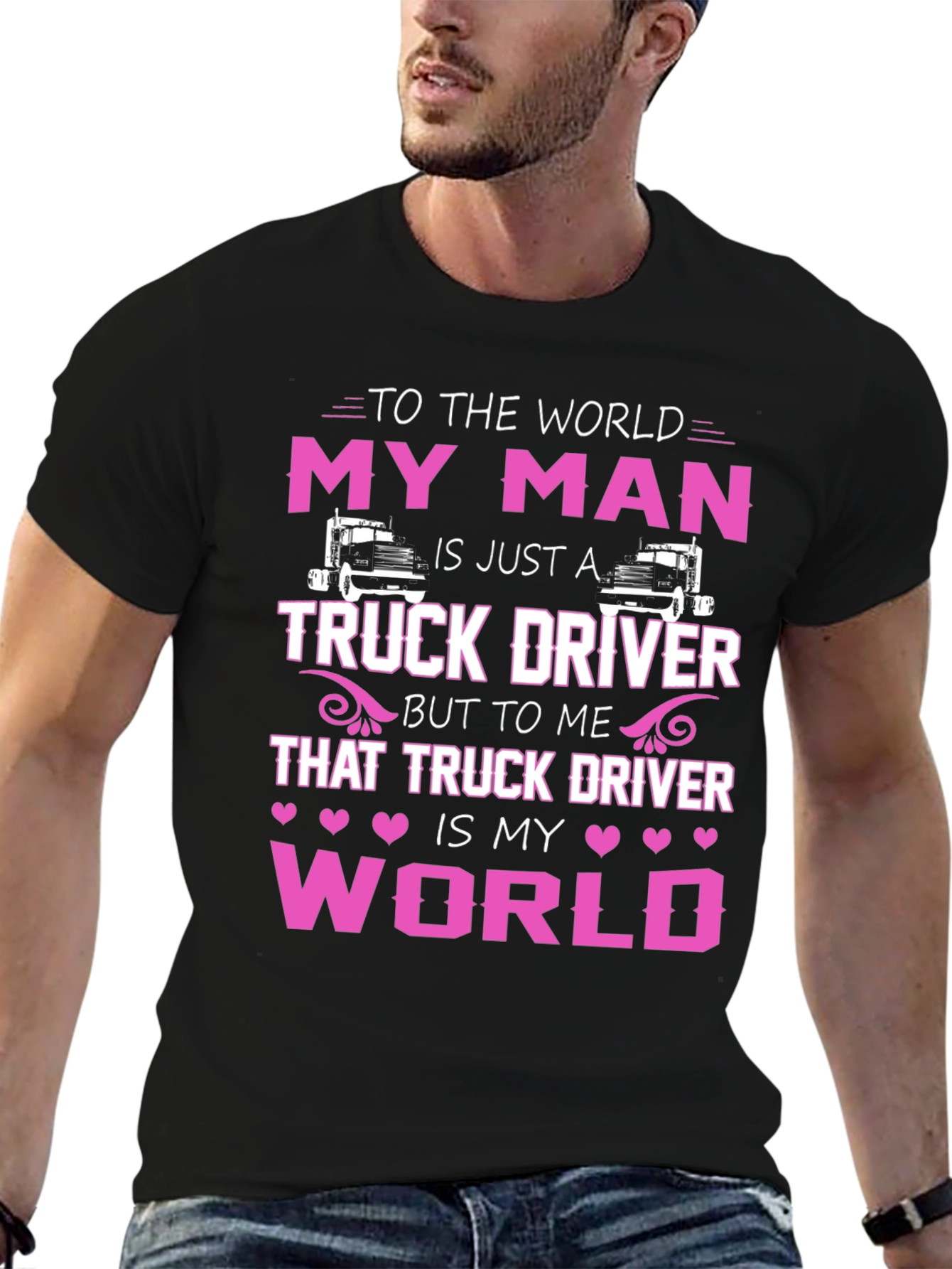 My Man is a Truck Driver T-Shirt