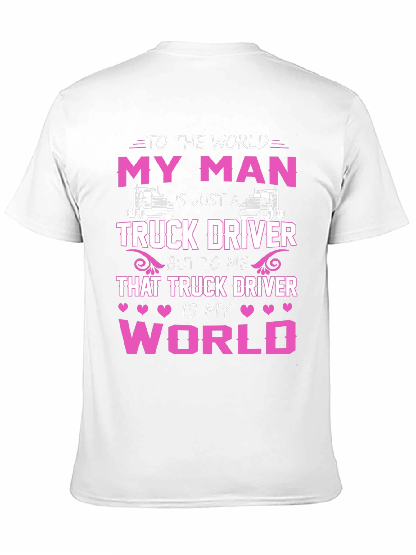 My Man is a Truck Driver T-Shirt